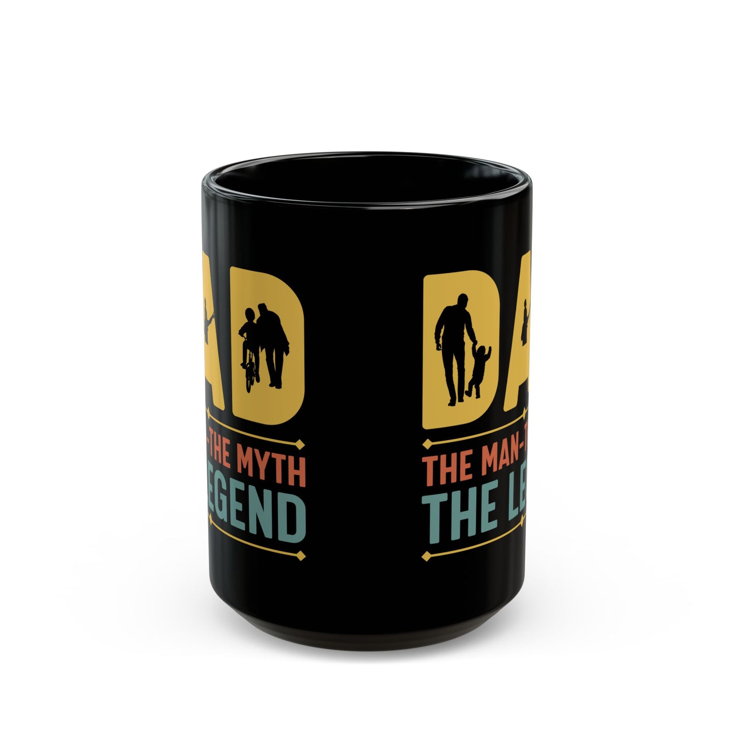 Dad, The Man, The Myth, The Legend - Black Mug (11oz, 15oz) - 12934