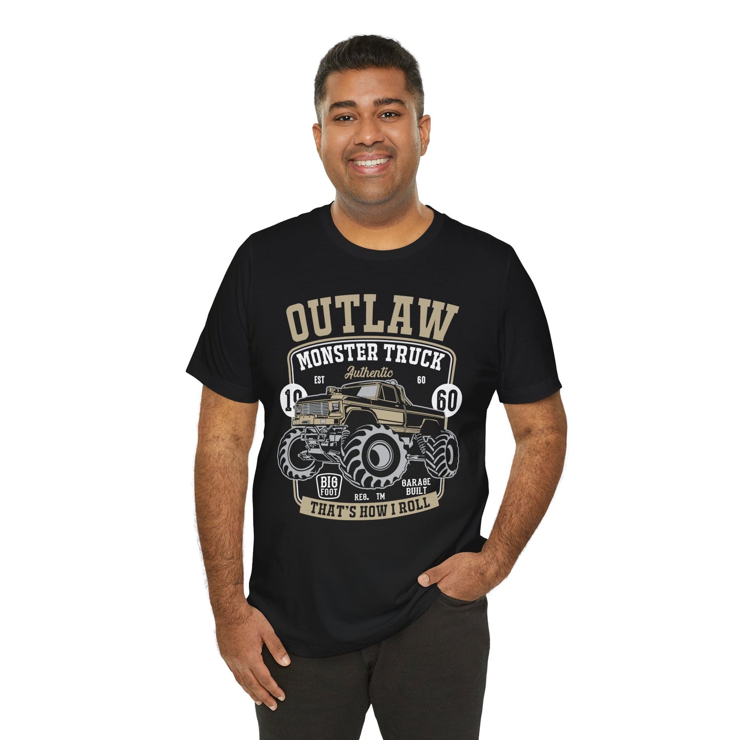 Outlaw, Monster Truck, 1960, That's How I Roll - Unisex Jersey Short Sleeve Tee - 12578