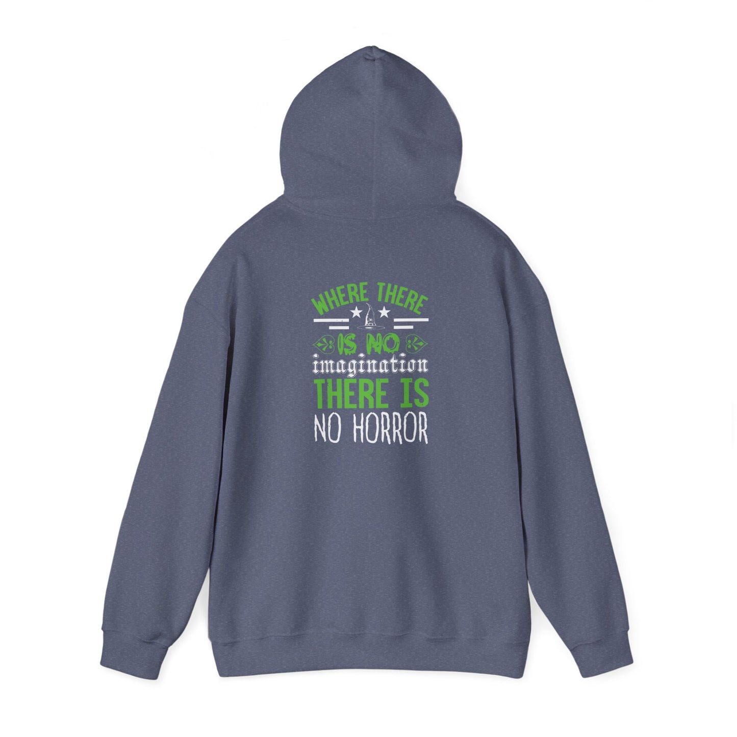 Where There Is No Imagination, There Is No Horror - Unisex Heavy Blend™ Hooded Sweatshirt