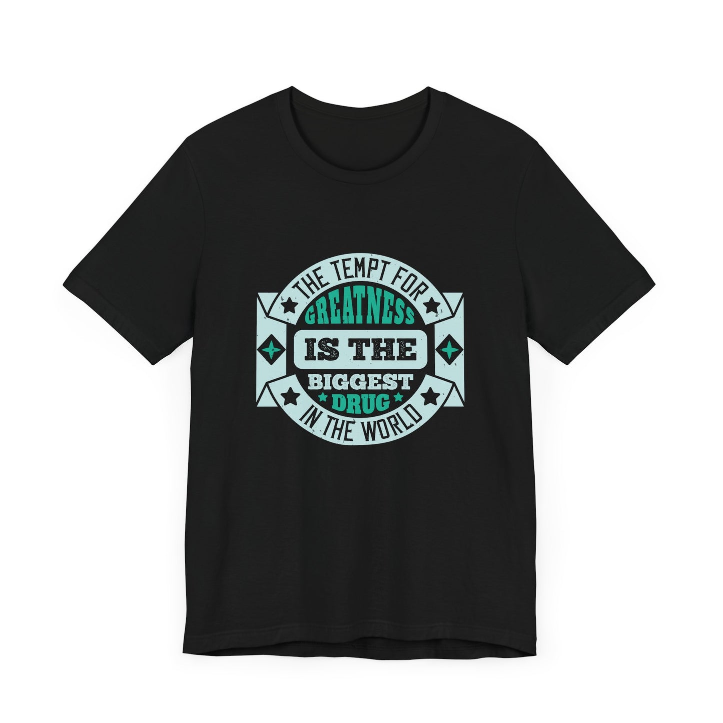 Boxing: The Tempt for Greatness Is the Biggest Drug in the World - Unisex Jersey Short Sleeve Tee