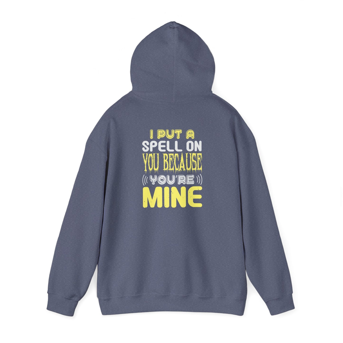 I Put a Spell on You Because You're Mine - Unisex Heavy Blend™ Hooded Sweatshirt