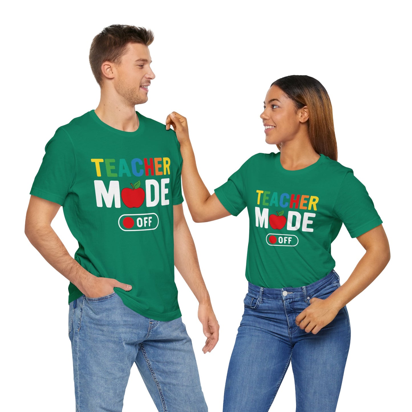 Teacher Mode Off - Unisex Jersey Short Sleeve Tee - 13472