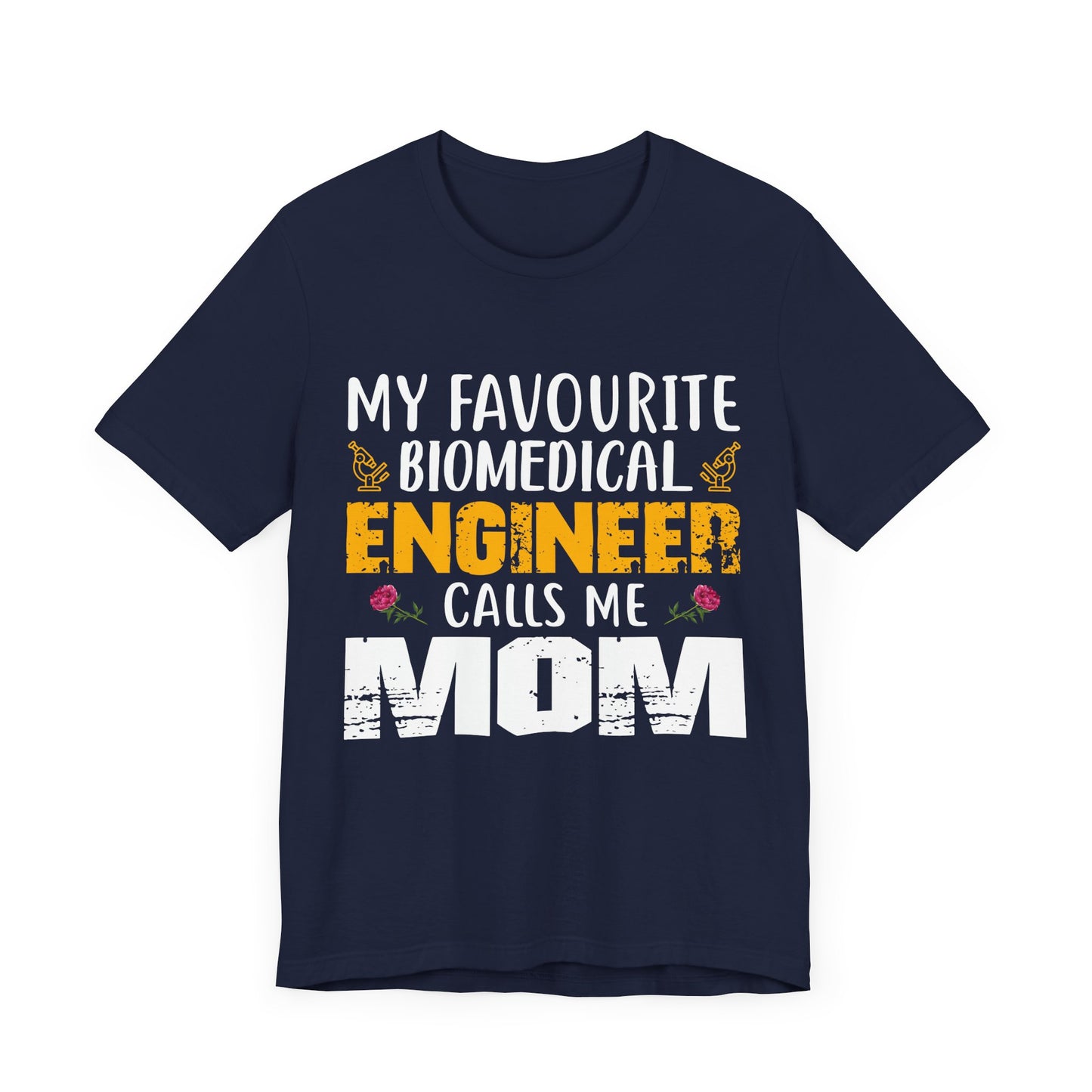 My Favorite Biochemical Engineer Calls Me Mom - Unisex Jersey Short Sleeve Tee - 13552