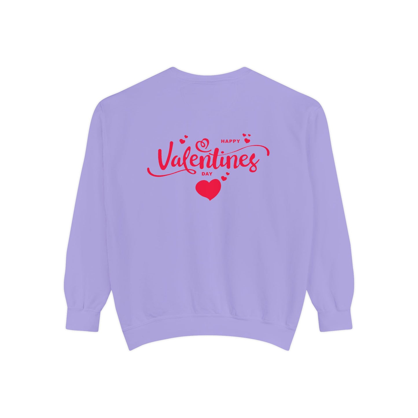 Happy Valentine's Day - Unisex Garment-Dyed Sweatshirt - 11426