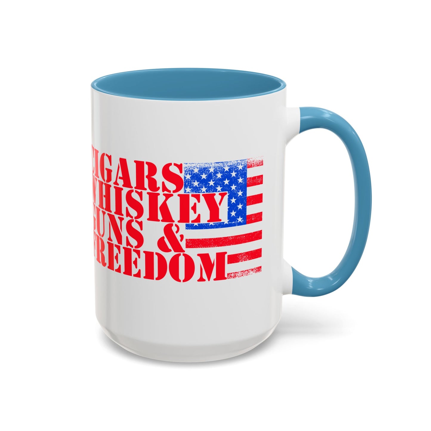 Patriotic Coffee Mug - Perfect Gift for Freedom Lovers, Funny Quote Mug, Americana Drinkware, Whiskey and Cigars Mug - 13891