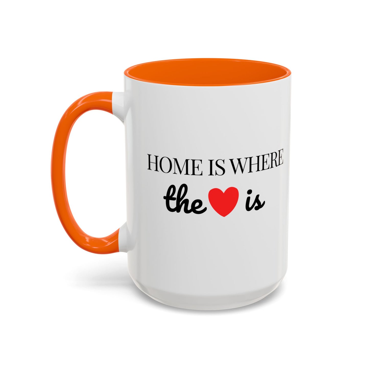 "Home is Where the Heart is" Coffee Mug —  Minimal Accent Ceramic Mug (11/15oz) - 14684