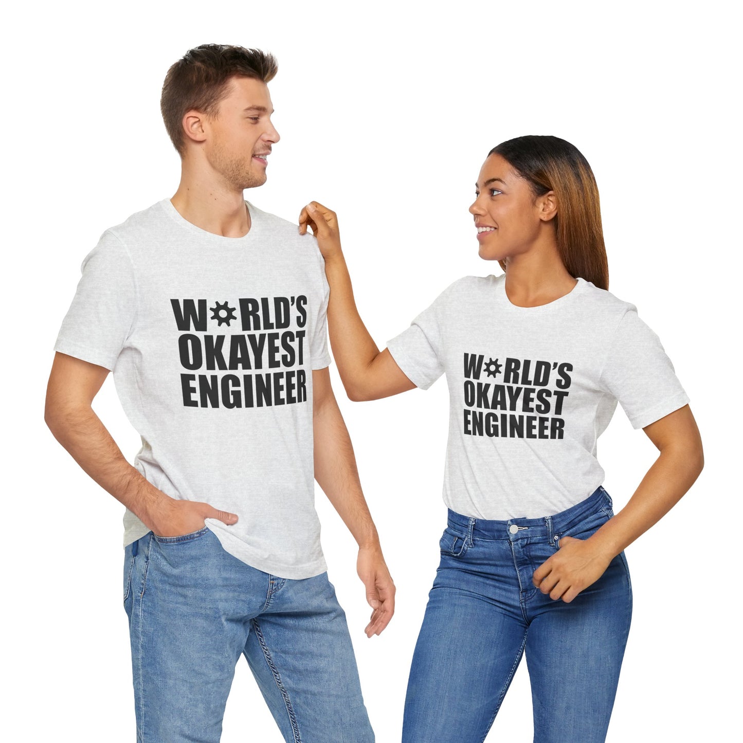 Engineer: World's Okayest Engineer - Unisex Jersey Short Sleeve Tee - 13664