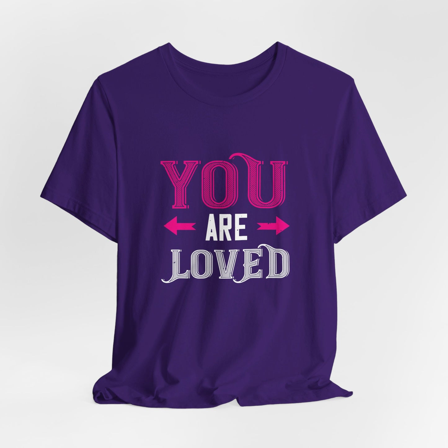 You Are Loved - Unisex Jersey Short Sleeve Tee