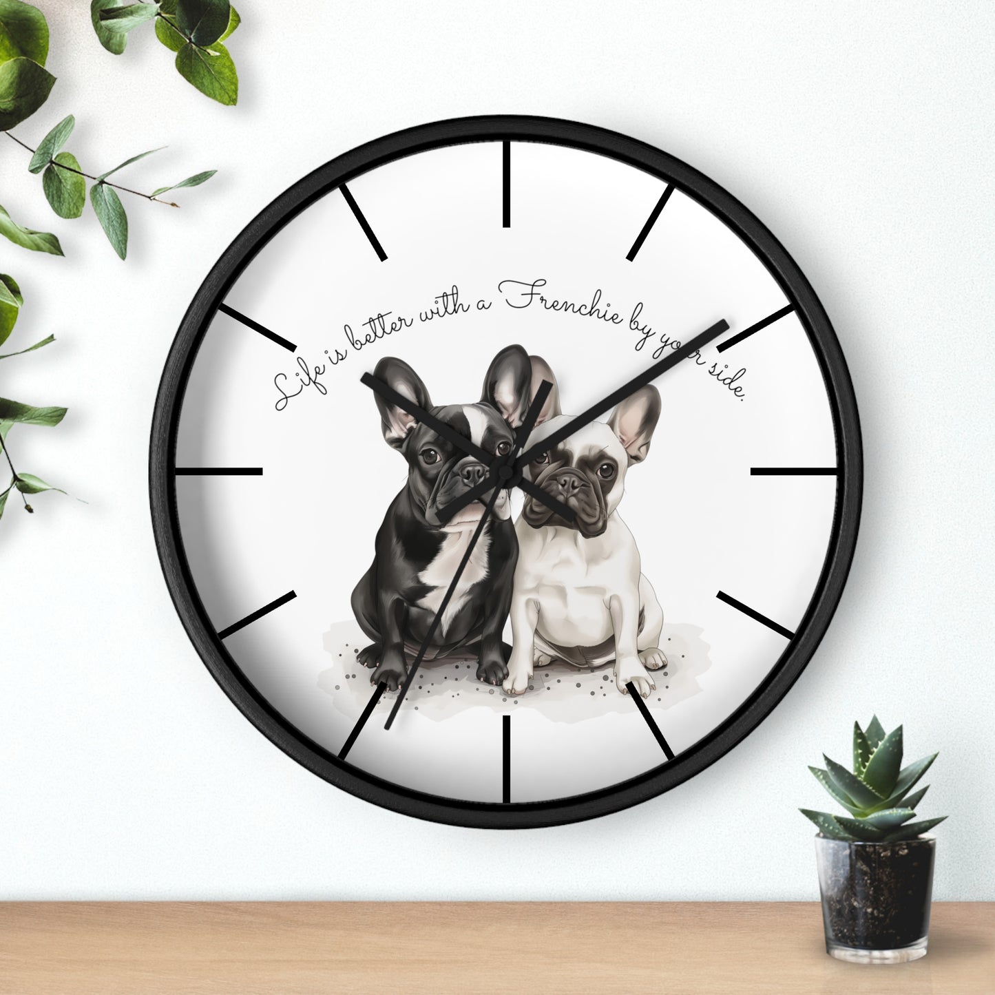 Life is better with a Frenchie by your side - Wall Clock