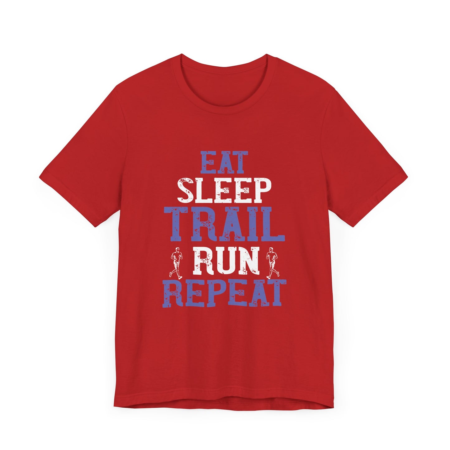 Eat, Sleep, Trail Run, Repeat - Unisex Jersey Short Sleeve Tee