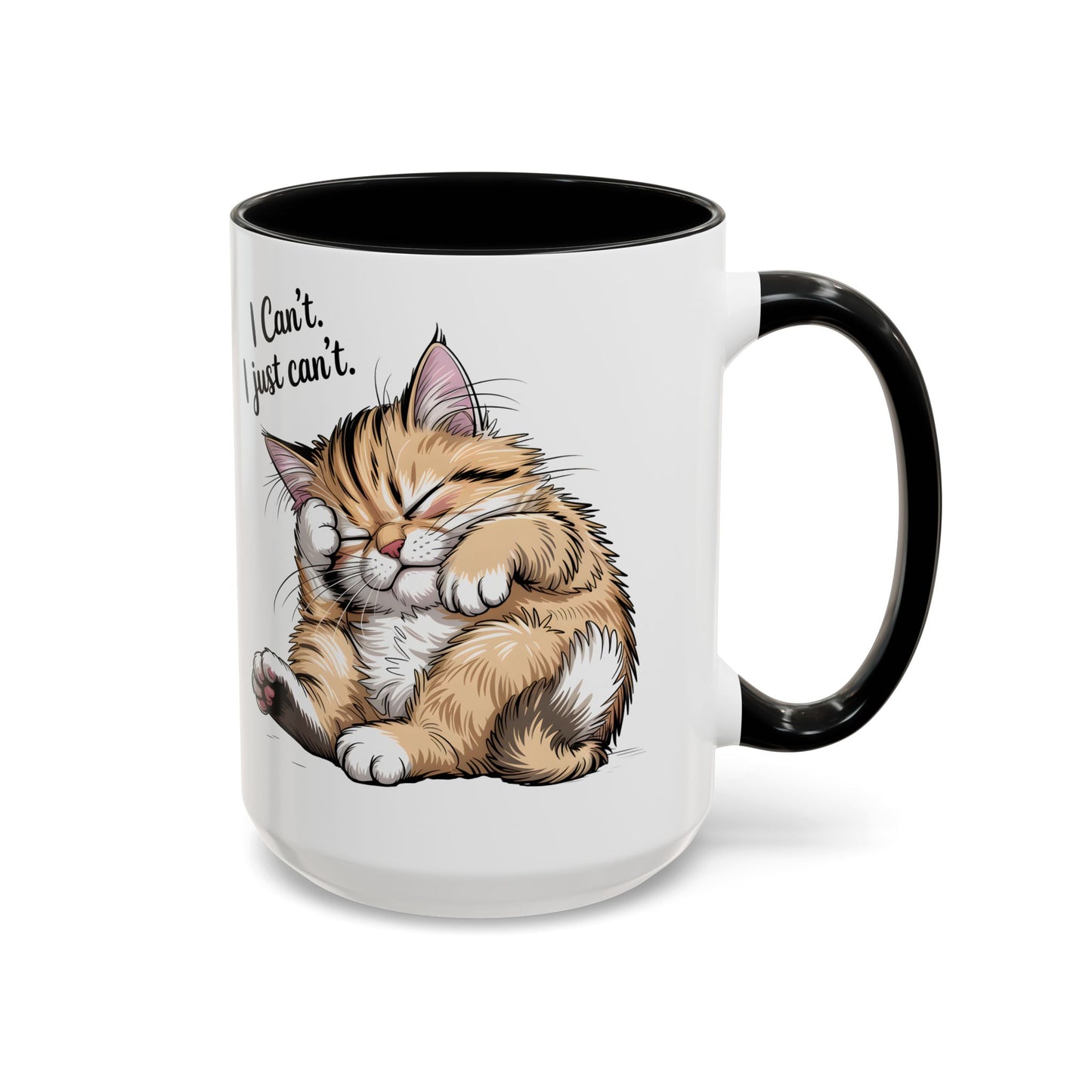 I Can’t, I Just Can’t – Cute Lazy Cat Mug, Funny Coffee Gift for Cat Lovers (11oz / 15oz) - 14787