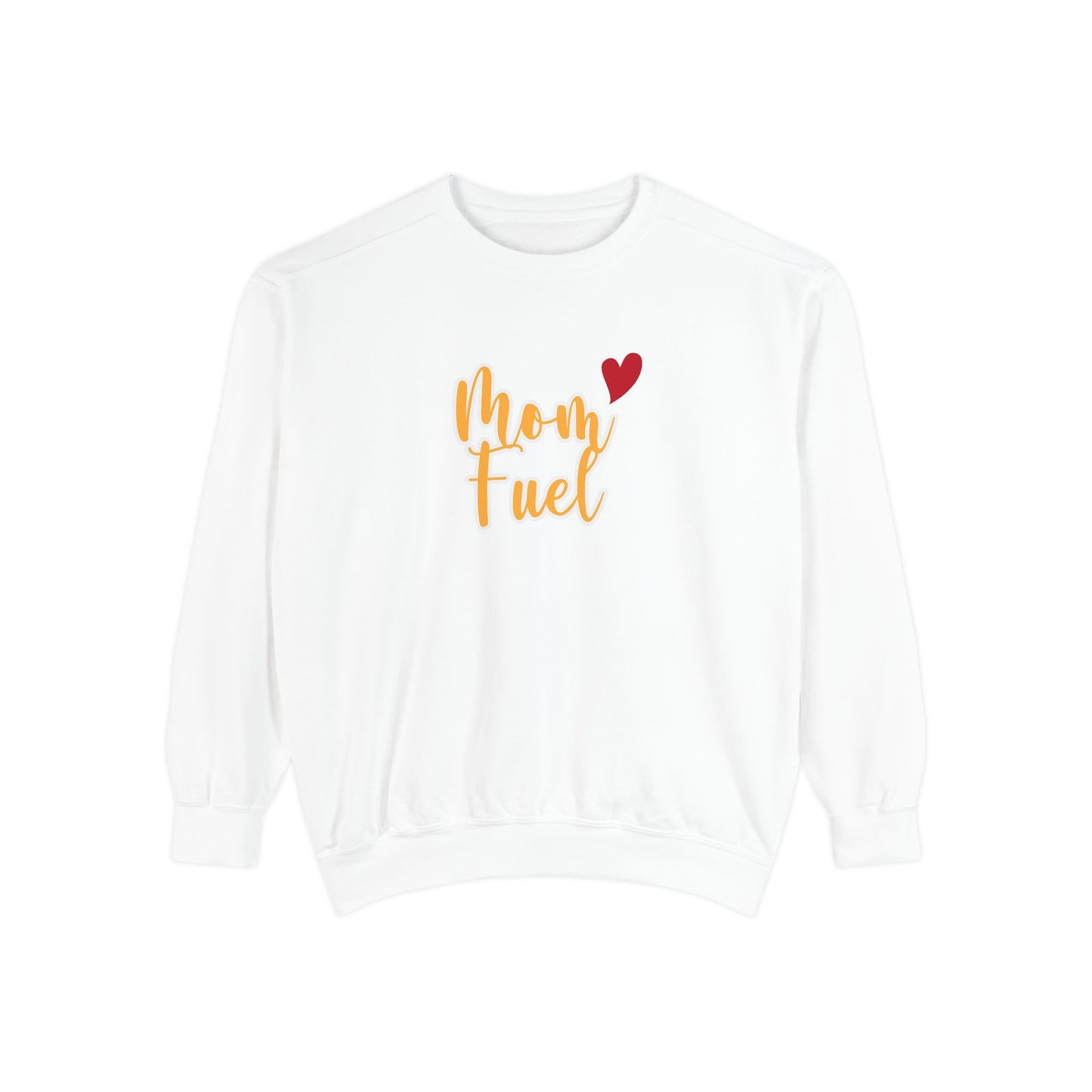 Mom Fuel Sweatshirt - Cozy Unisex Garment-Dyed Top for Moms - 11834