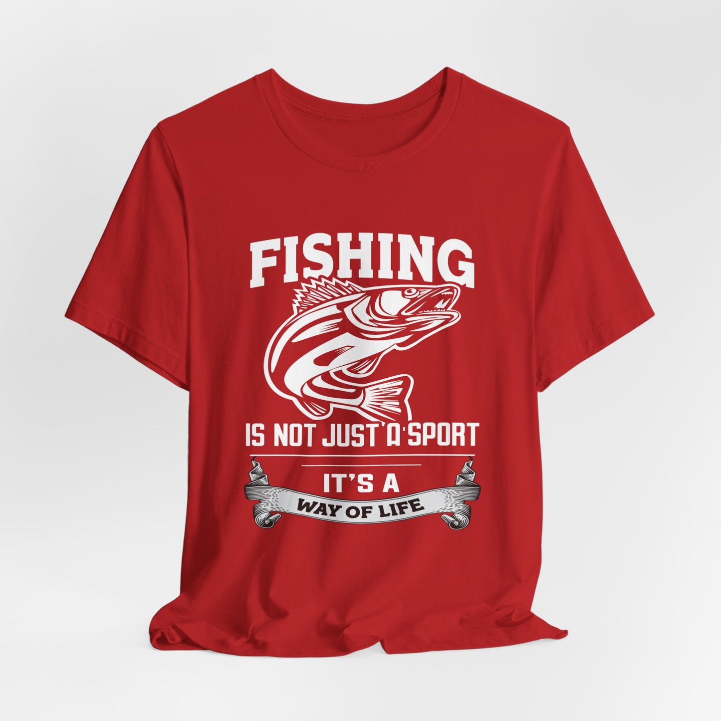 Fishing Is Not Just A Sport, It's A Way Of Life - Unisex Jersey Short Sleeve Tee