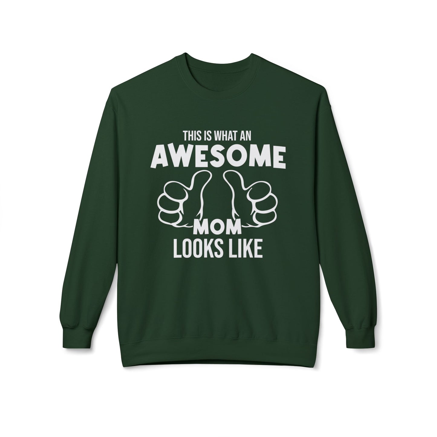 This Is What An Awesome Mom Looks Like - Unisex Midweight Softstyle Fleece Crewneck Sweatshirt - 11667