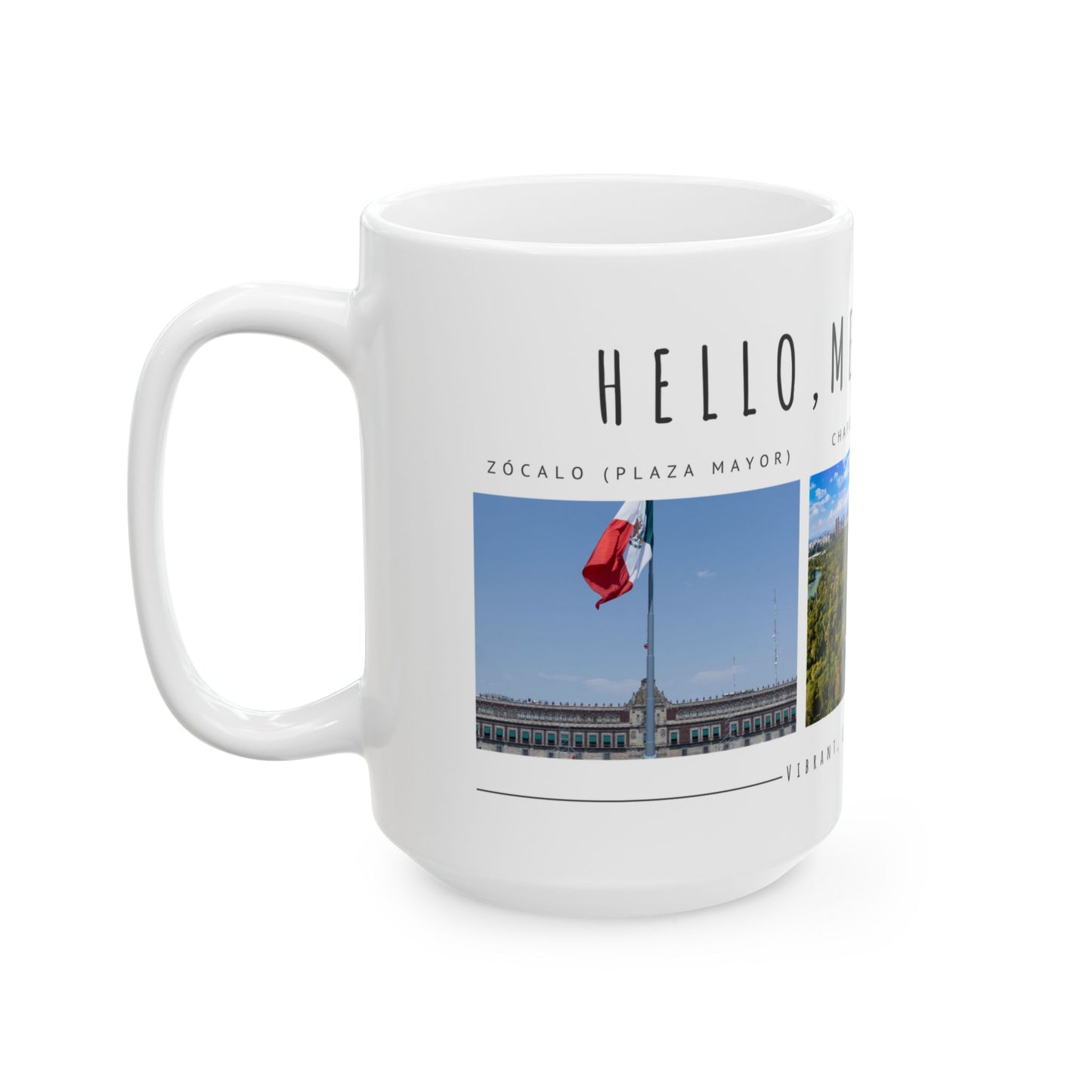 Hello Mexico City Ceramic Mug - 11oz & 15oz - Vibrant, Cultural Design - 12018