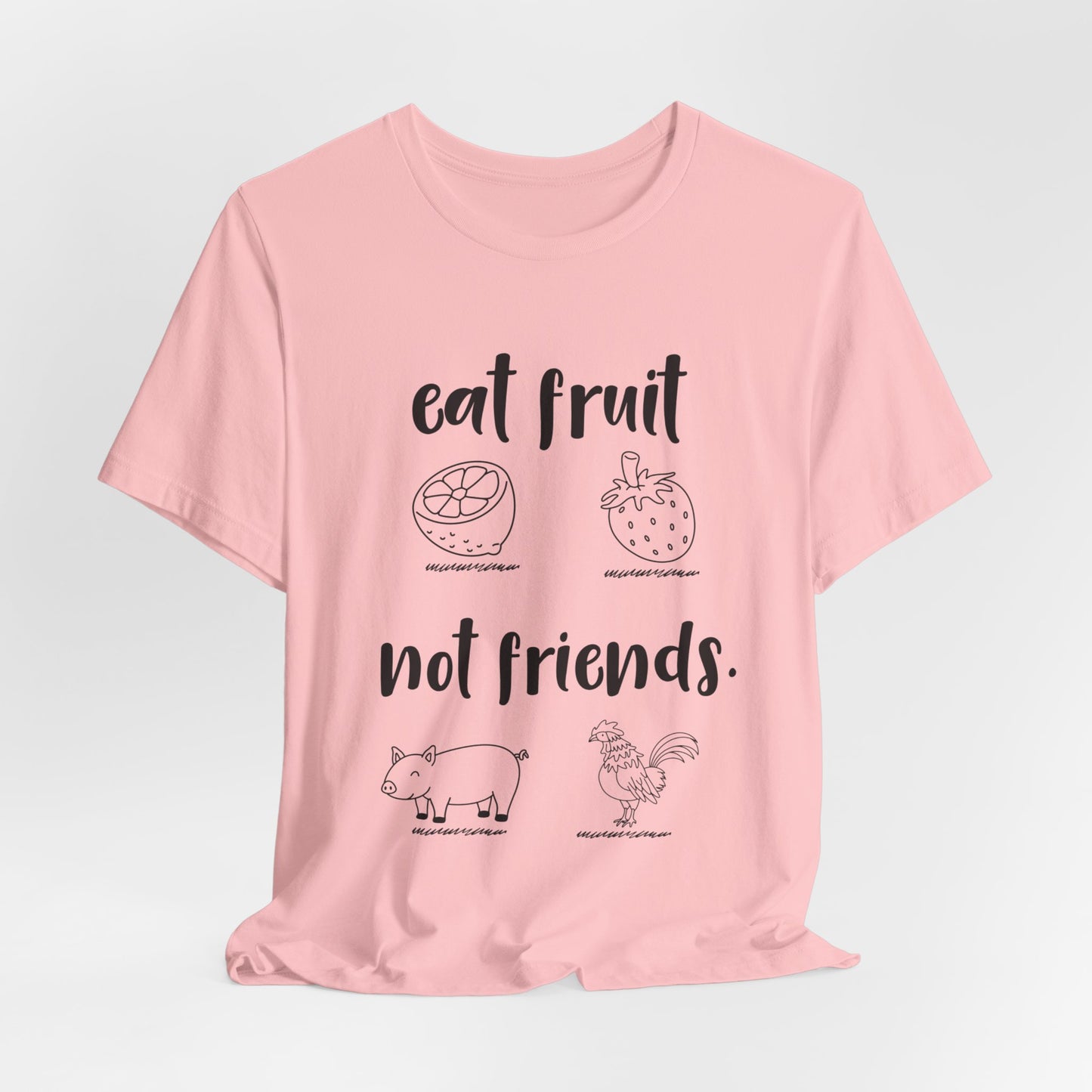 Vegan: Eat Fruit Not Friends - Unisex Jersey Short Sleeve Tee