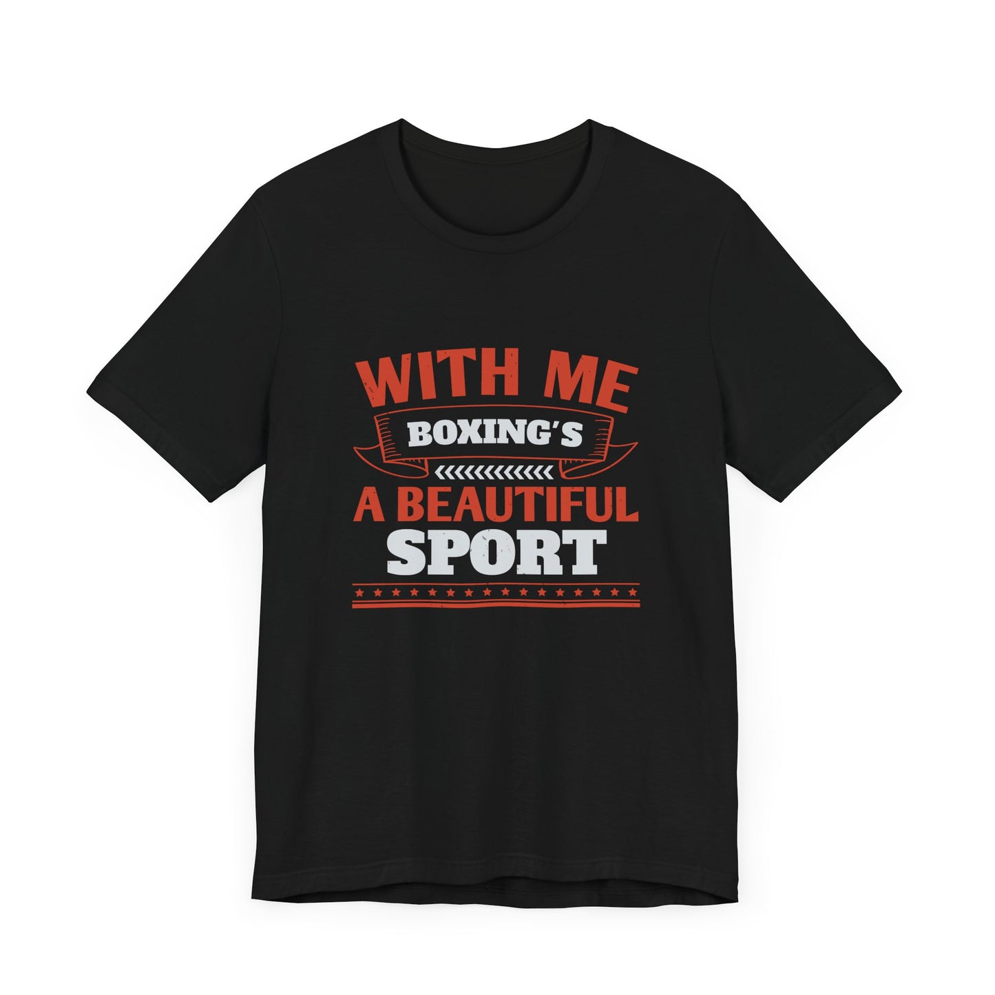 With Me, Boxing's a Beautiful Sport - Unisex Jersey Short Sleeve Tee - 11783