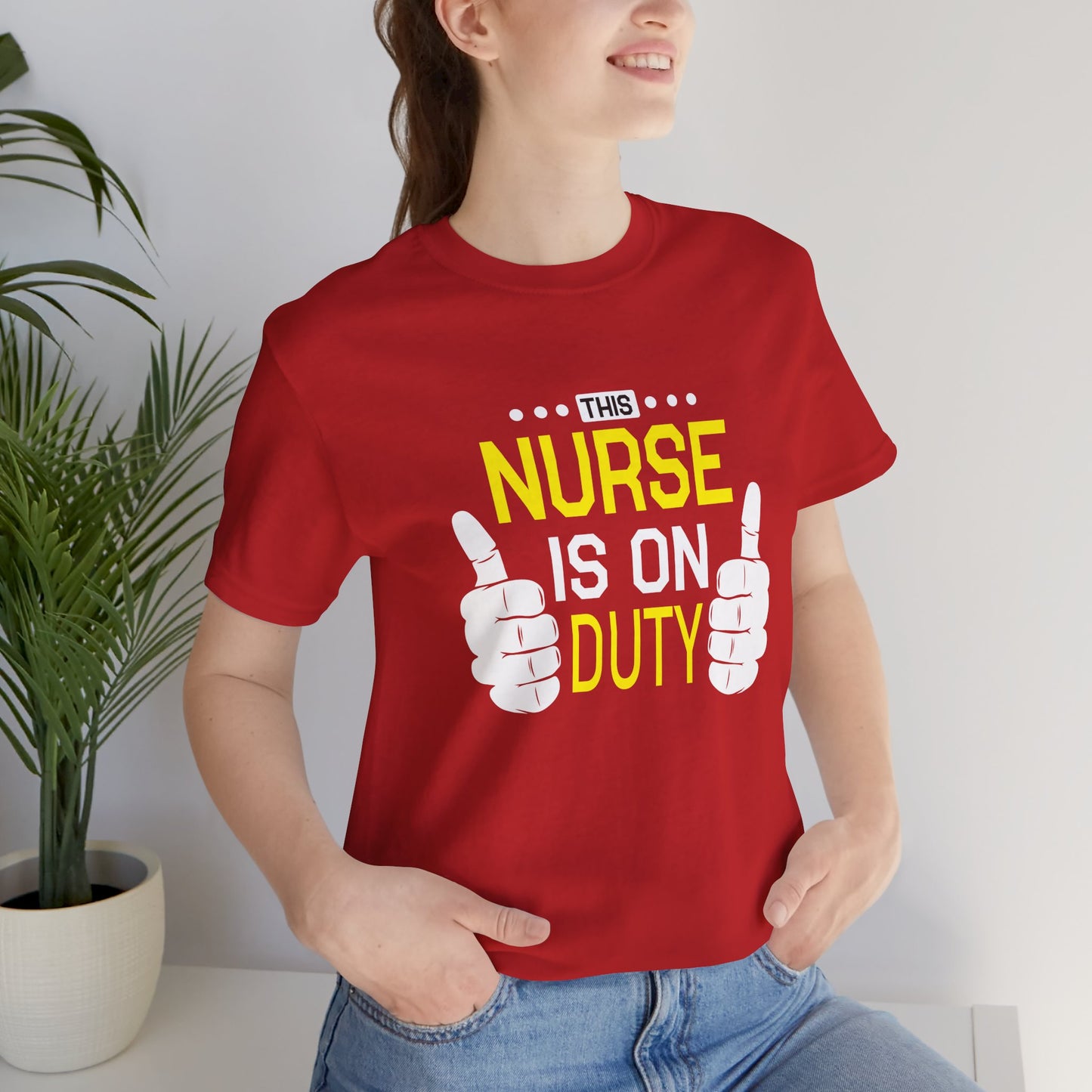 This Nurse Is On Duty - Unisex Jersey Short Sleeve Tee - 13283