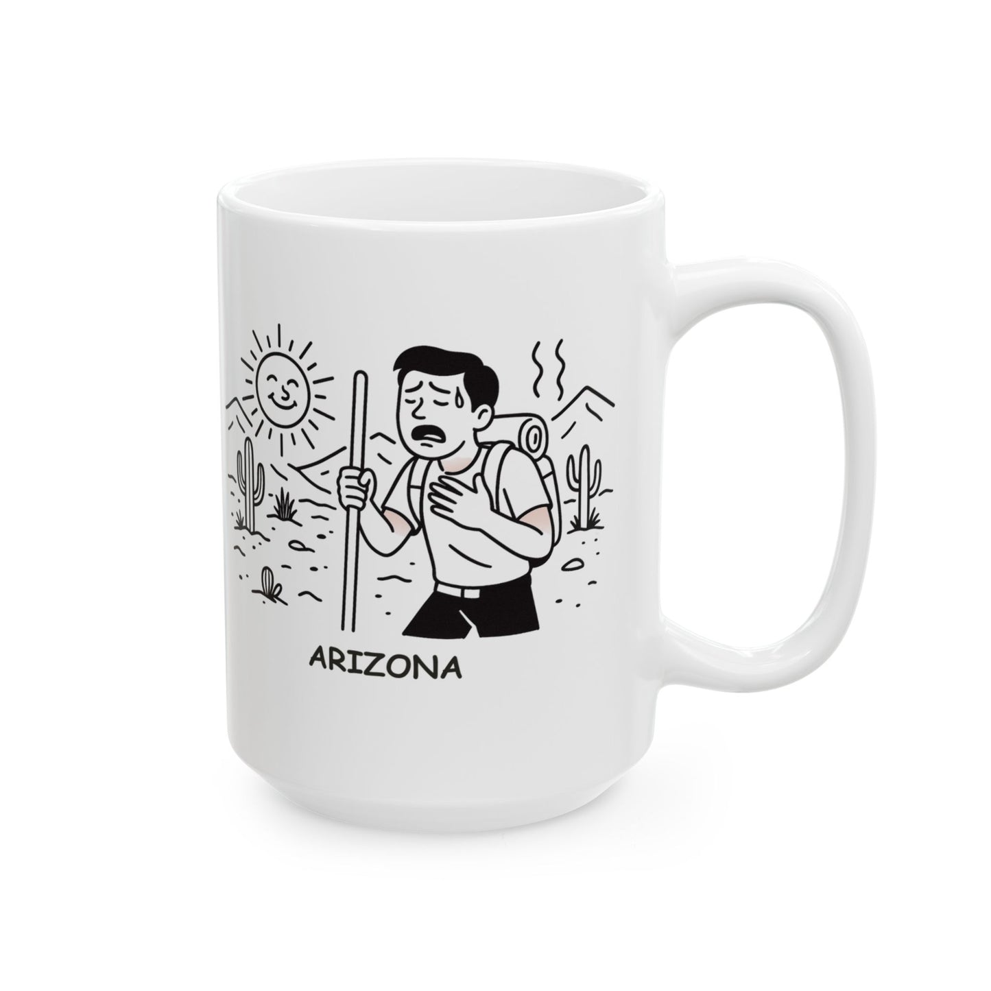 "Arizona: A desert full of adventures and sunburns." Ceramic Mug - 13163