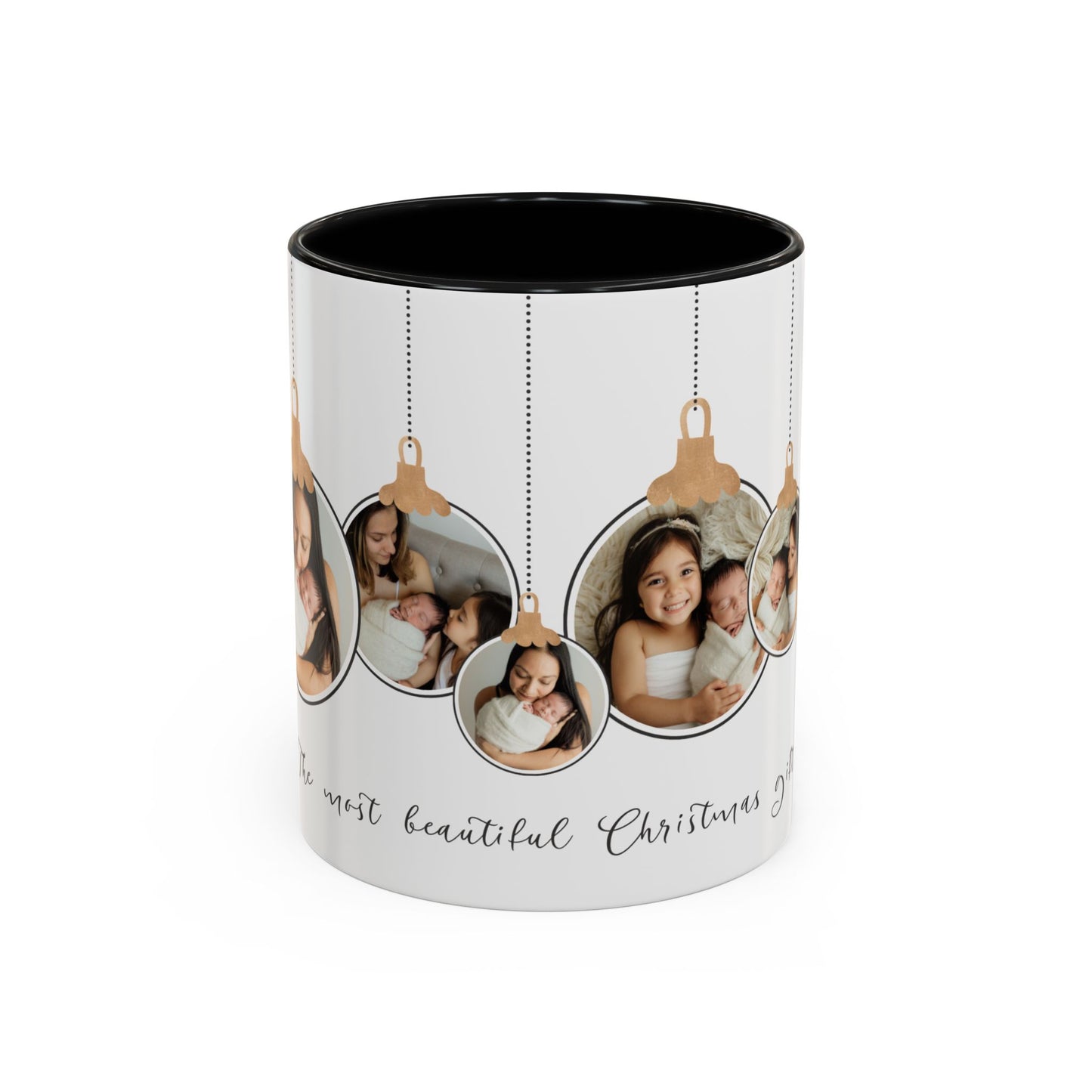 The Most Beautiful Christmas Gift, Photos of New Born, Customizable- Accent Coffee Mug (11, 15oz) - 10862