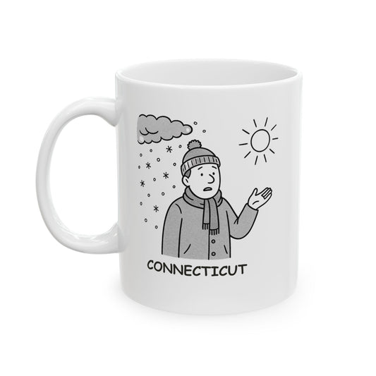 "In Connecticut, the weather is just a suggestion, not a promise." Ceramic Mug - 13826