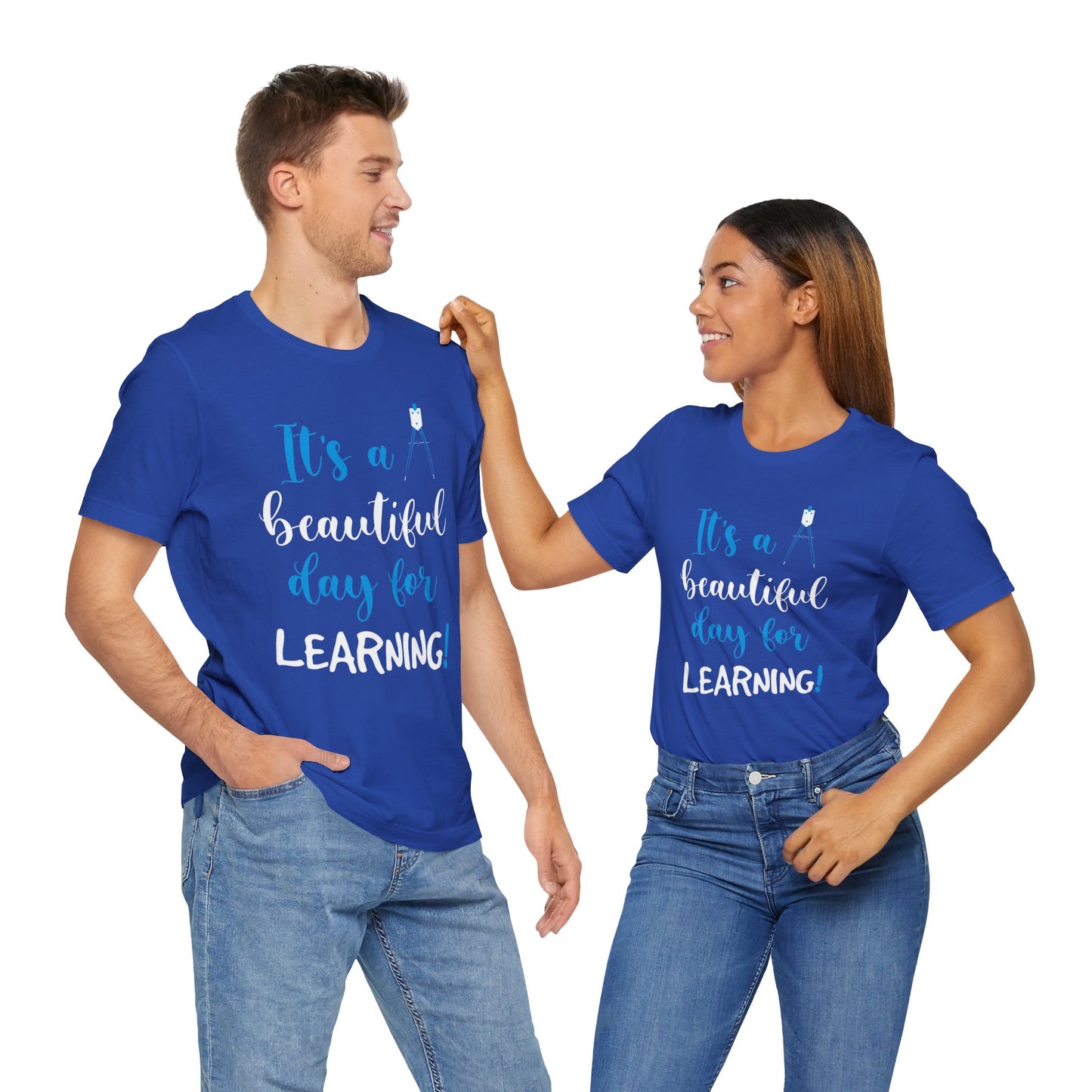 Teacher: It's A Beautiful Day For Learning! - Unisex Jersey Short Sleeve Tee