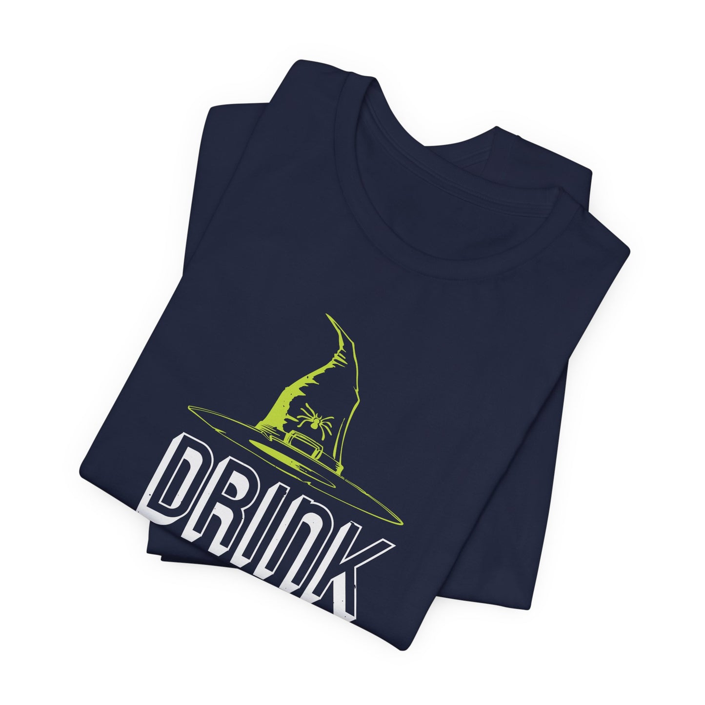 Drink Up Witches - Unisex Jersey Short Sleeve Tee