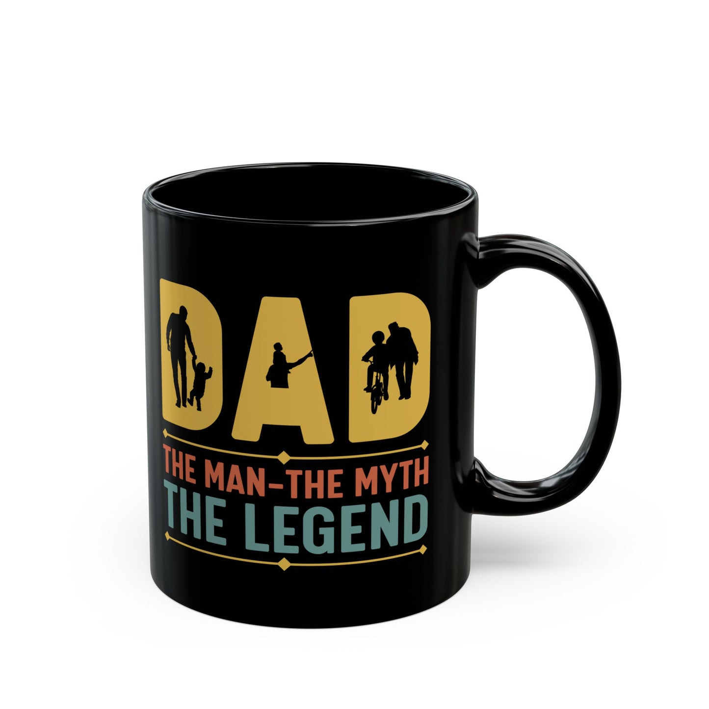 Dad, The Man, The Myth, The Legend - Black Mug (11oz, 15oz) - 12934