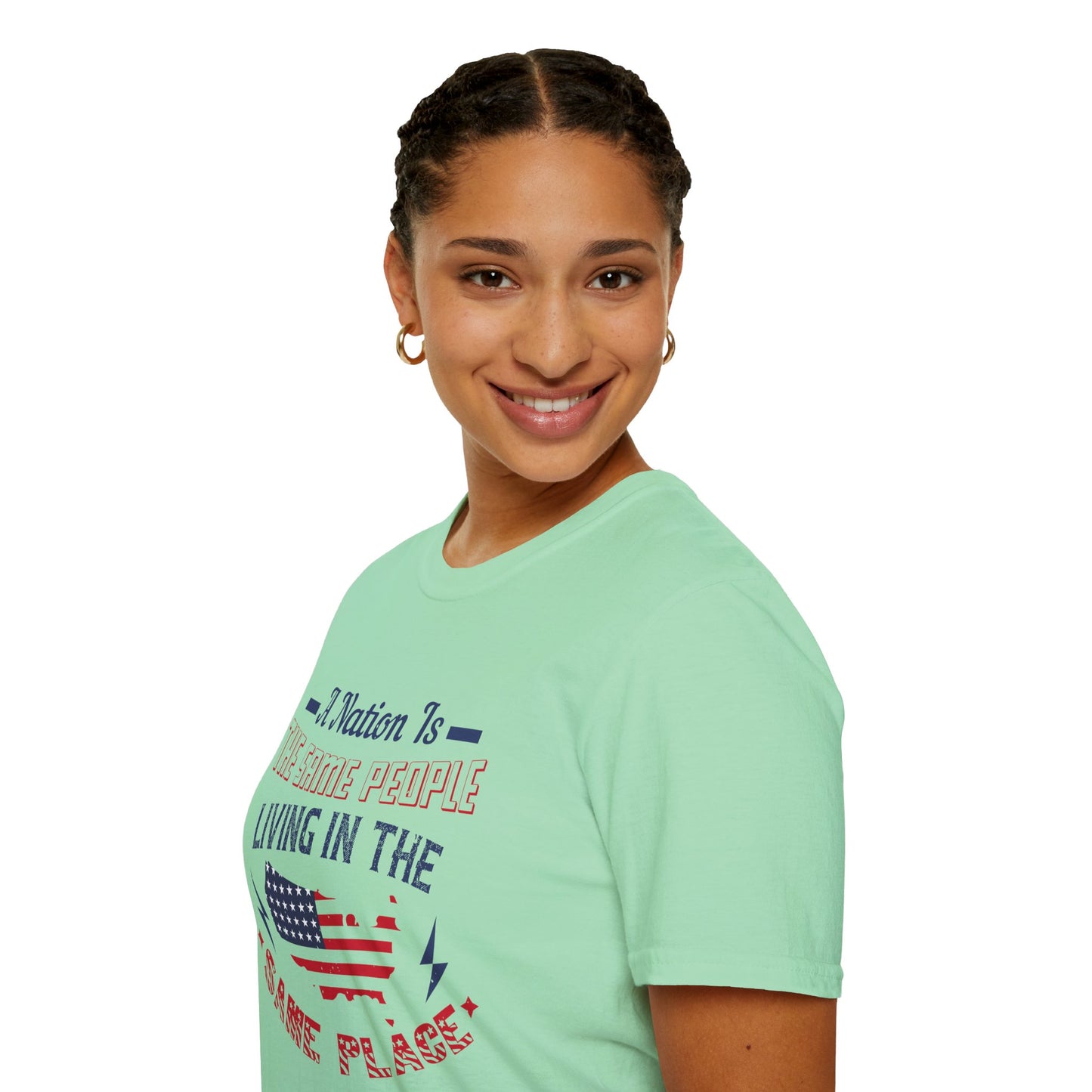 Patriotic Unisex T-Shirt - 'A Nation Is The Same People Living In The Same Place' - Ideal for Holidays, Celebrations, and Everyday Wear - 13791