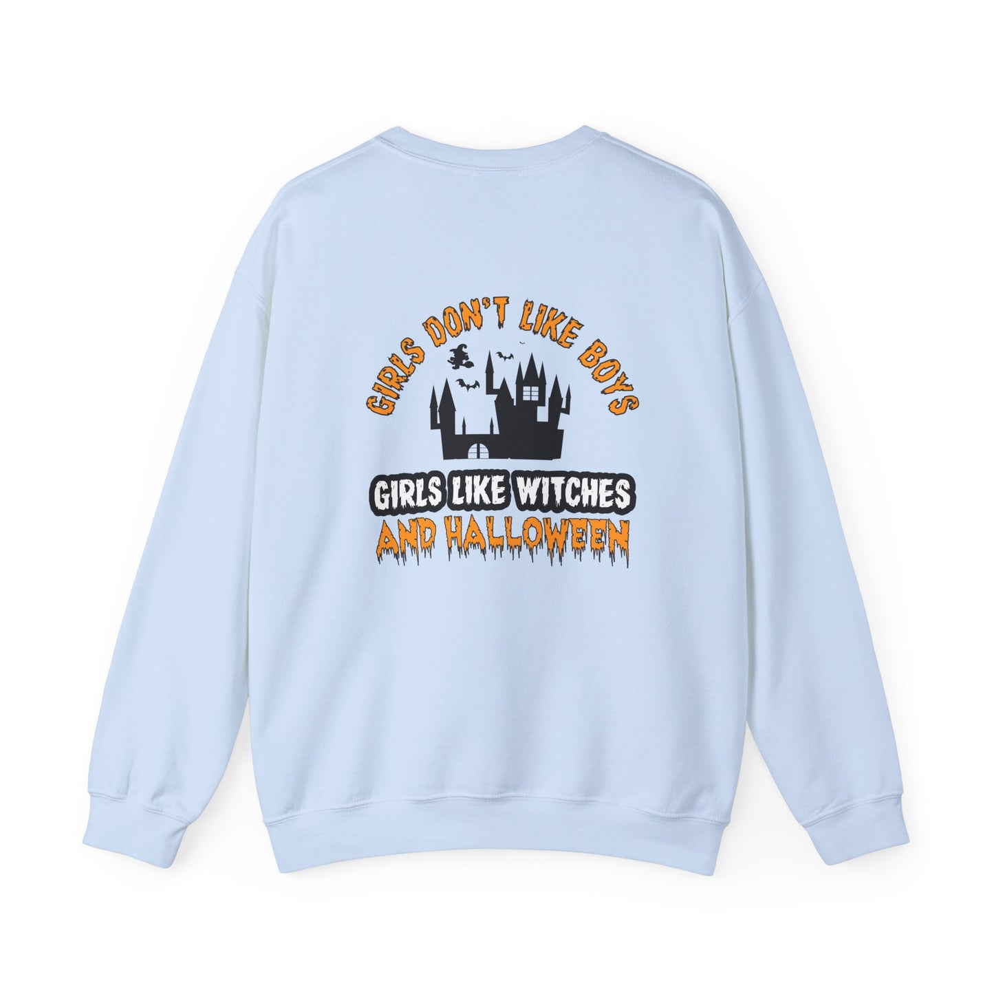 Girls Don't Like Boys. Girls Like Witches and Halloween - Unisex Heavy Blend™ Crewneck Sweatshirt - 12316