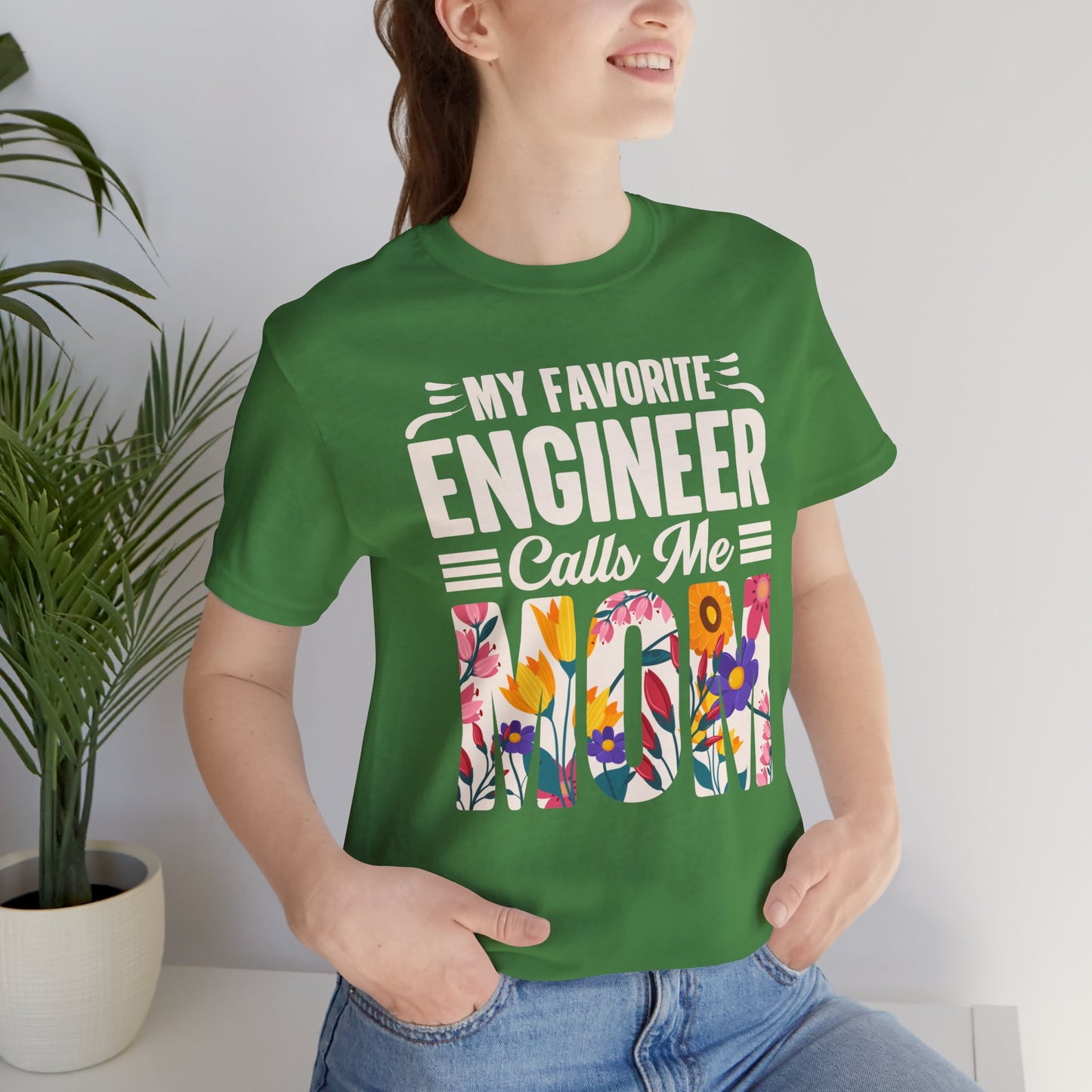 Engineer: My Favorite Engineer Calls Me Mom  - Unisex Jersey Short Sleeve Tee