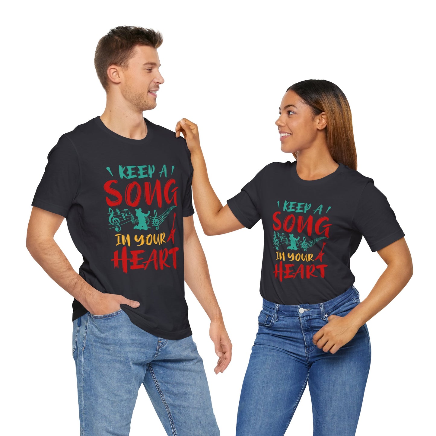 Keep A Song In Your Heart - Unisex Jersey Short Sleeve Tee