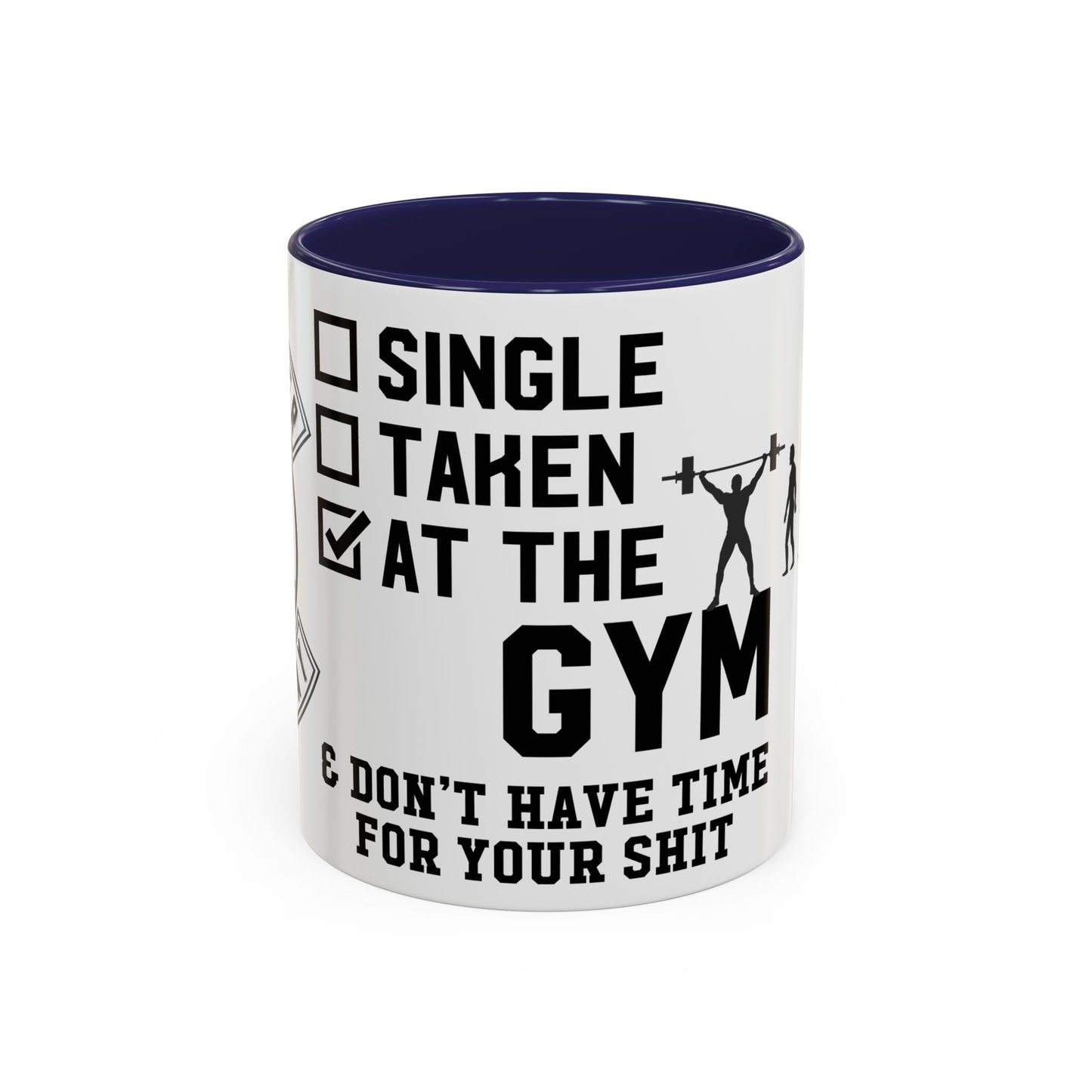 At the Gym & Don't Have Time For Your Shit - Accent Coffee Mug (11, 15oz)