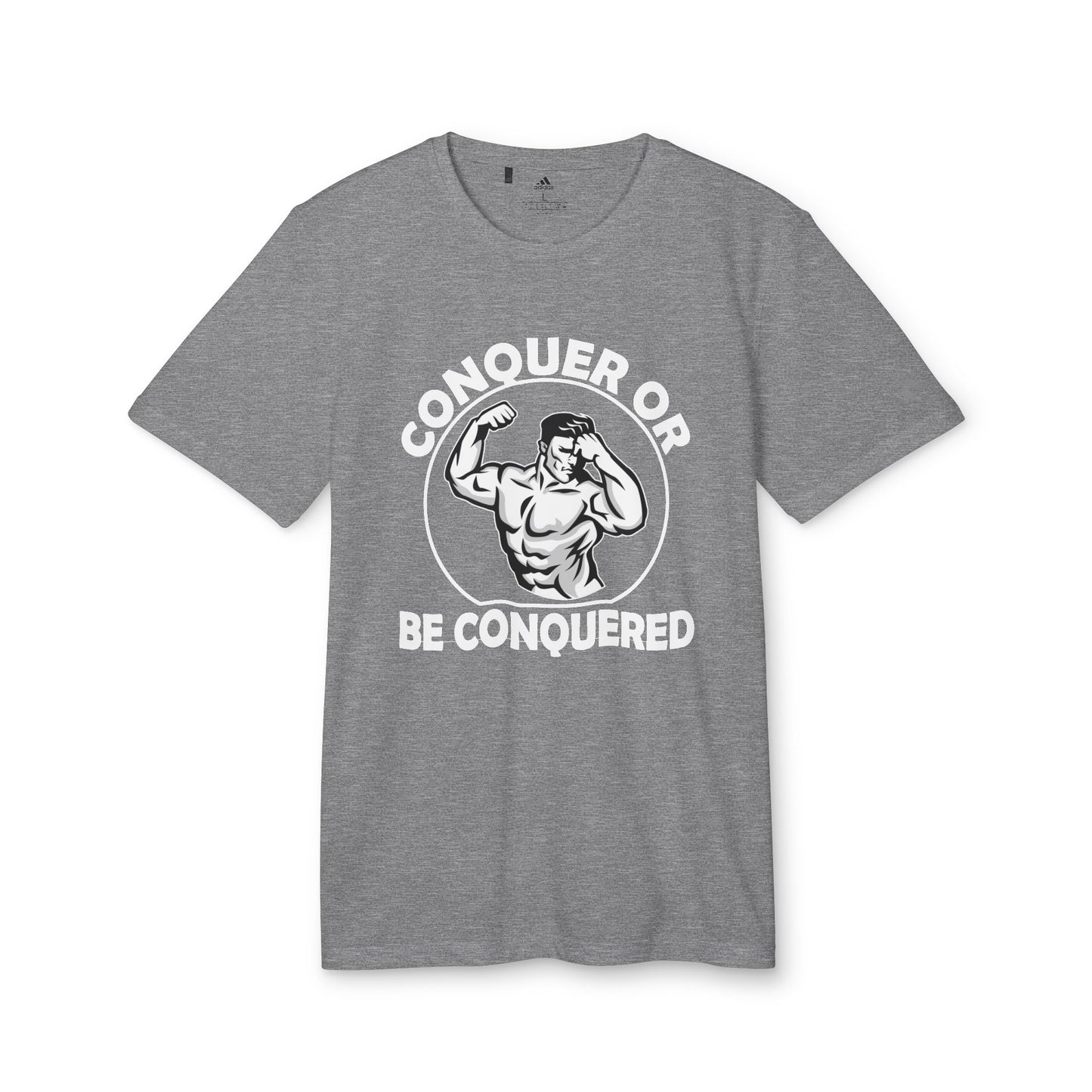 Conquer Or Be Conquered - Adidas Unisex Sport T-shirt