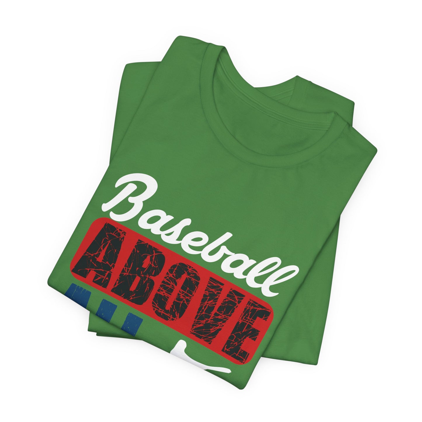 Baseball: Above All - Unisex Jersey Short Sleeve Tee