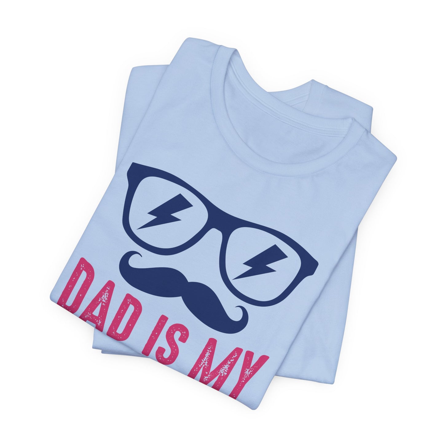 Dad Is My Super Hero - Unisex Jersey Short Sleeve Tee