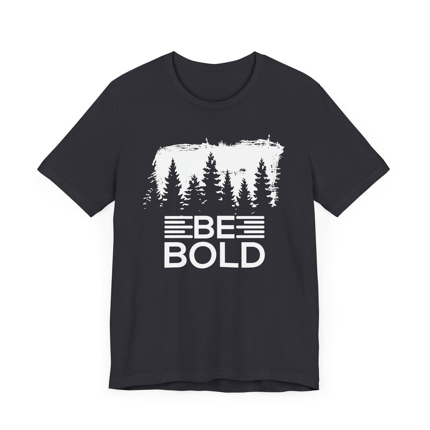 Motivational: Be Bold - Unisex Jersey Short Sleeve Tee - 12508