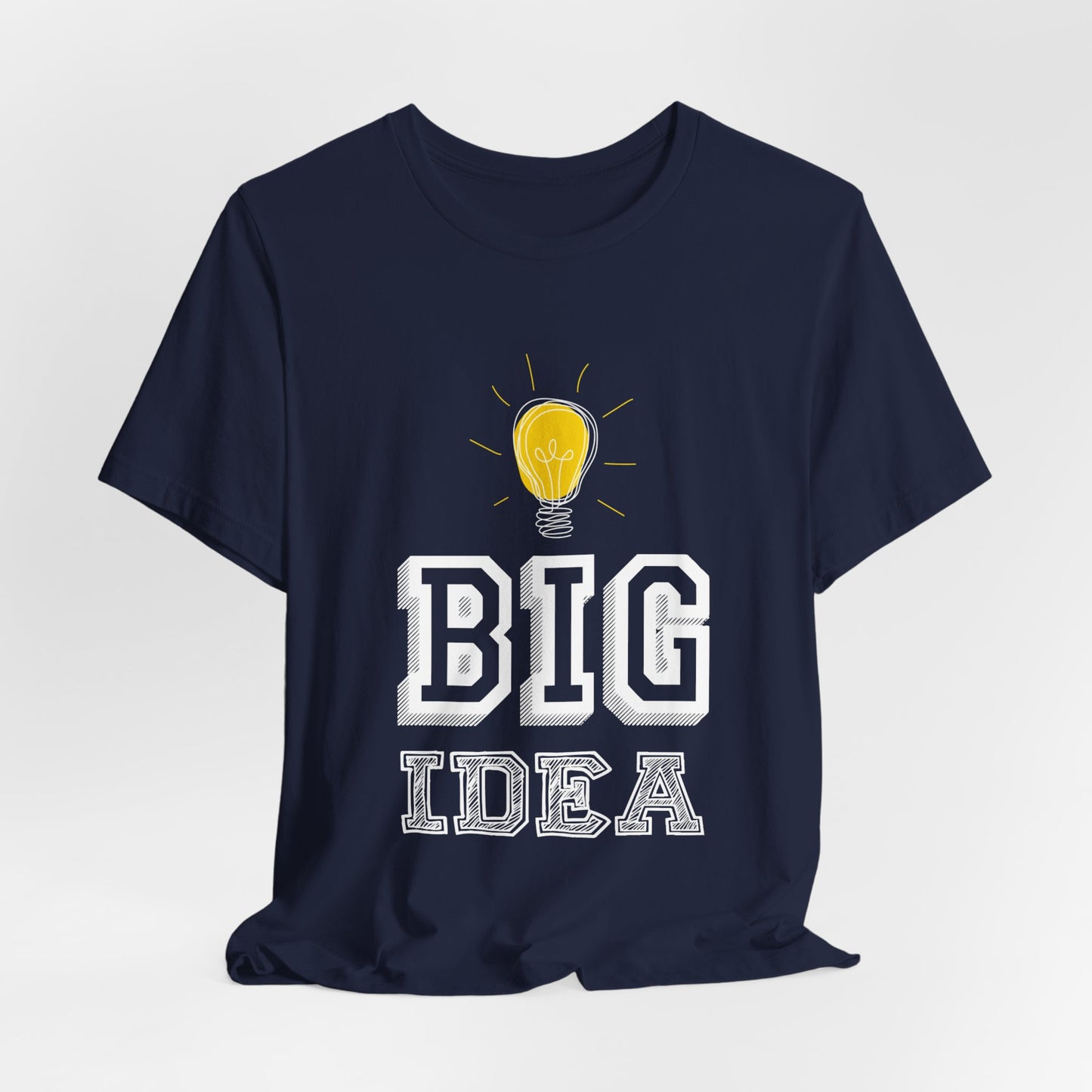 Motivational: Big Idea - Unisex Jersey Short Sleeve Tee