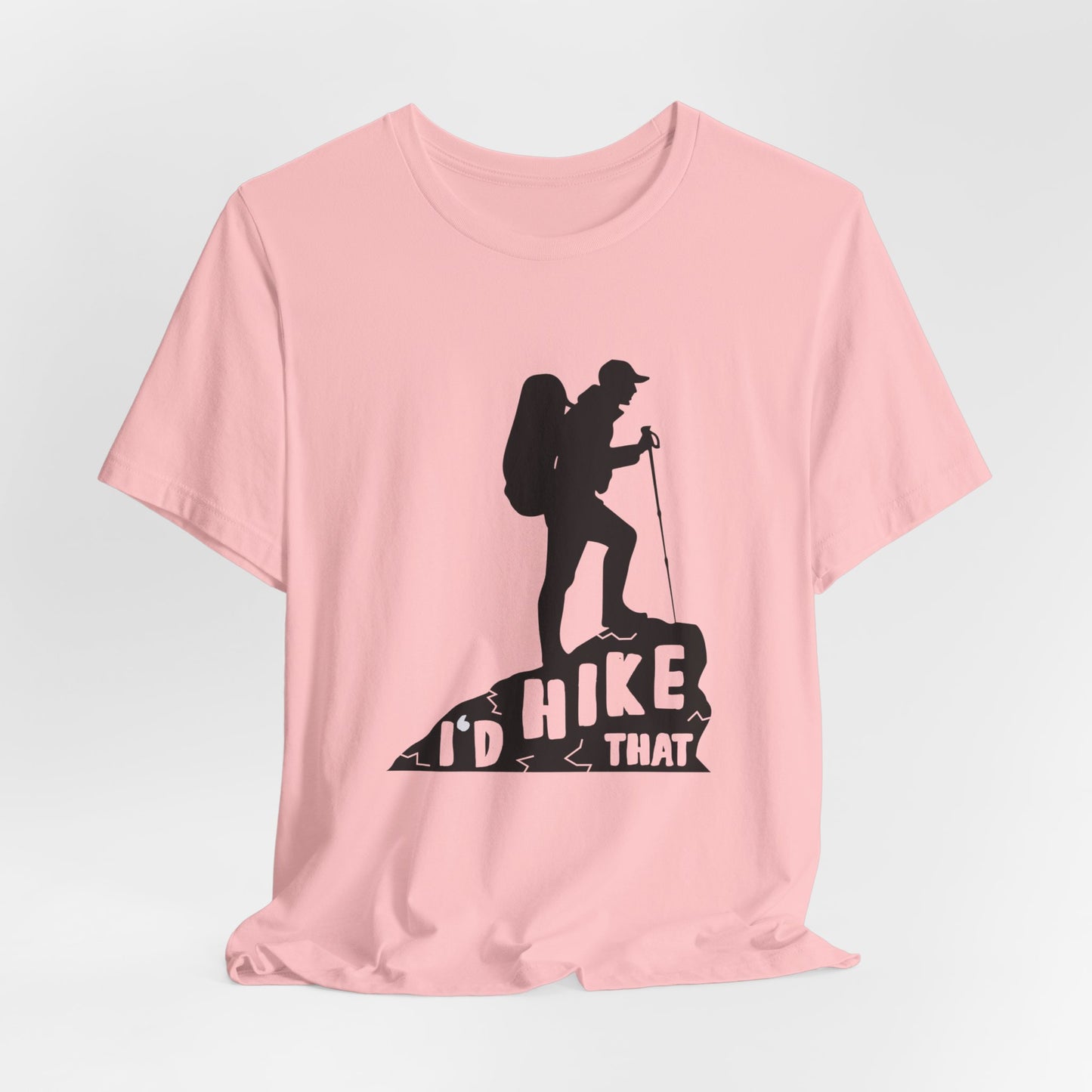 I'd Hike That - Unisex Jersey Short Sleeve Tee