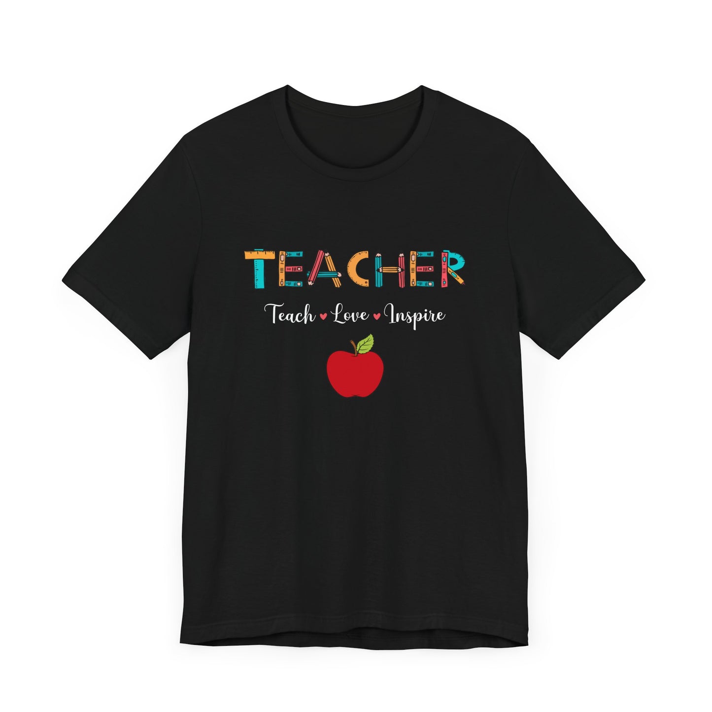Teacher: Teach, Love, Inspire - Unisex Jersey Short Sleeve Tee - 13458