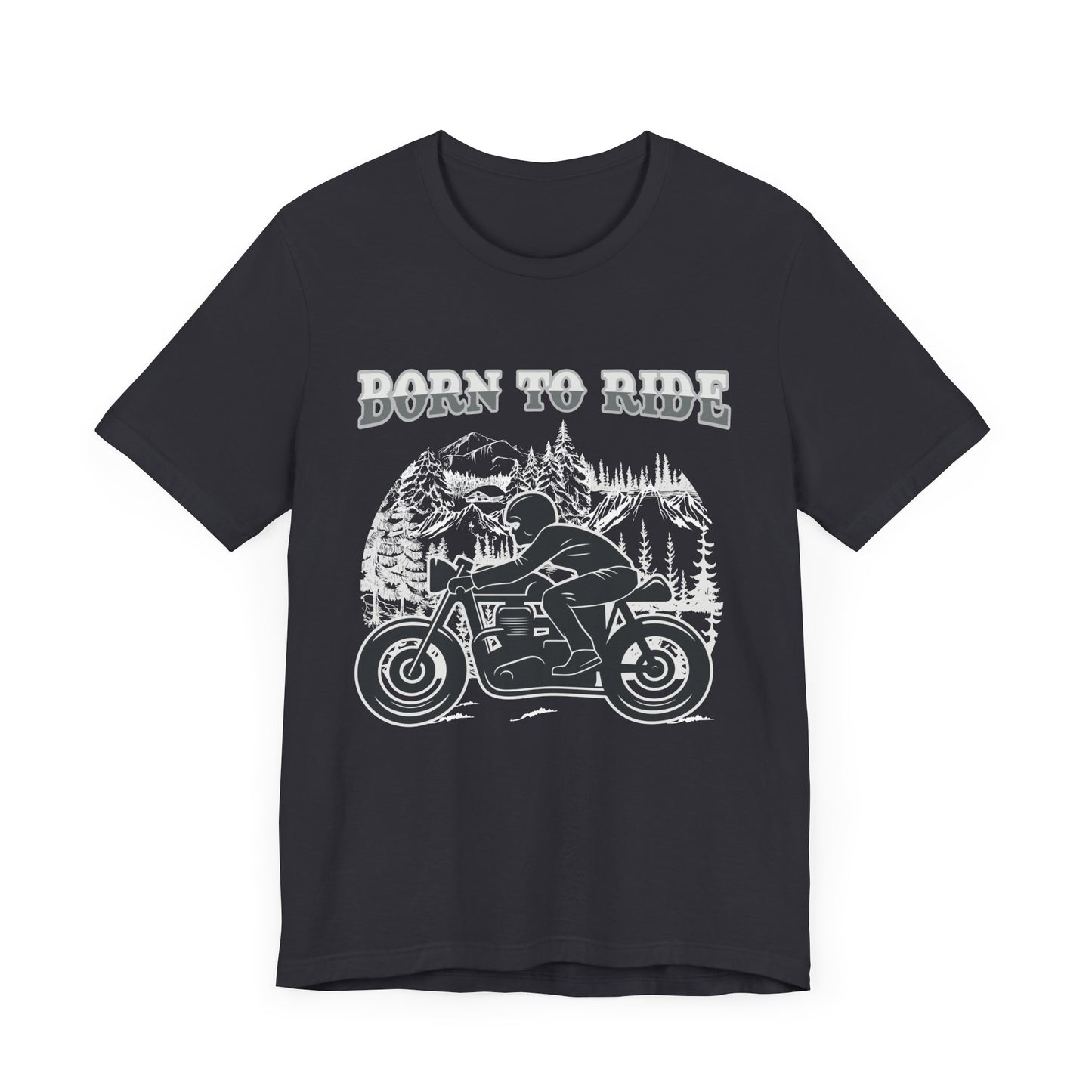 Born To Ride - Unisex Jersey Short Sleeve Tee - 13377