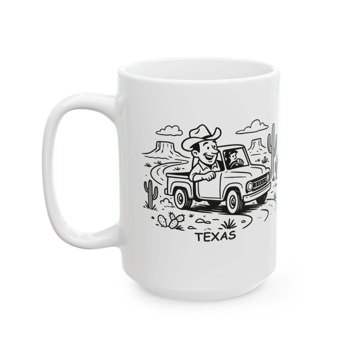 "In Texas, we don’t ‘get lost’—we just ‘take the scenic route’ through the desert." Ceramic Mug - 12680