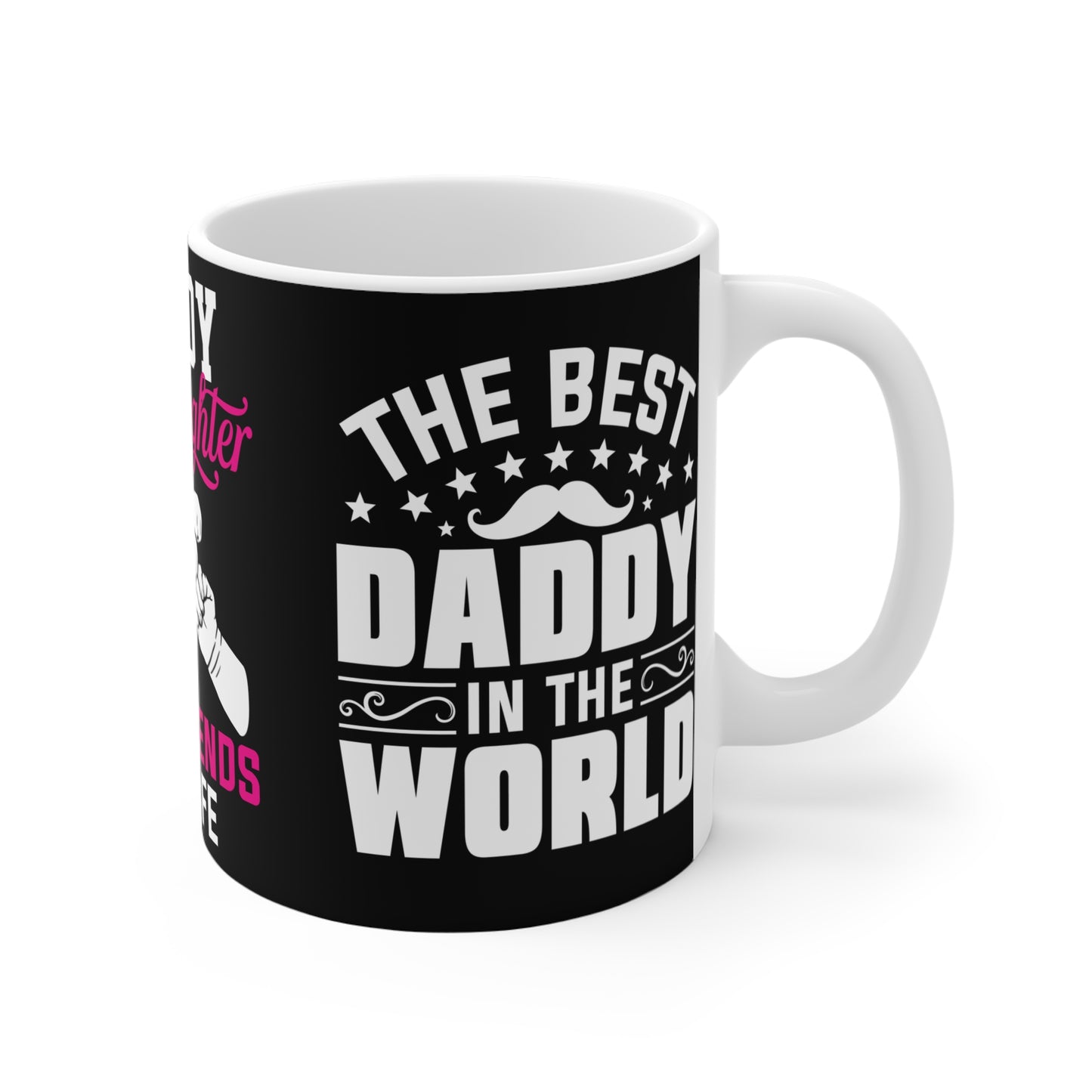 Daddy & Daughter, Best Friends For Life  - Mug 11oz