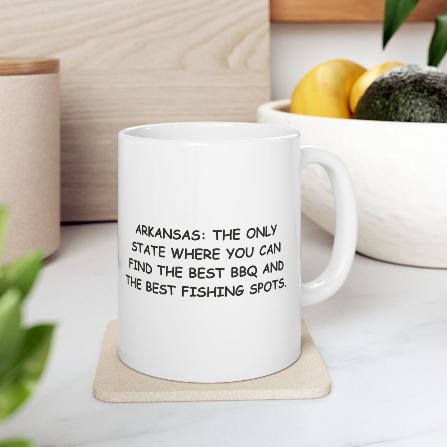 "Arkansas: The only state where you can find the best BBQ and the best fishing spots." Coffee Mug - 13273