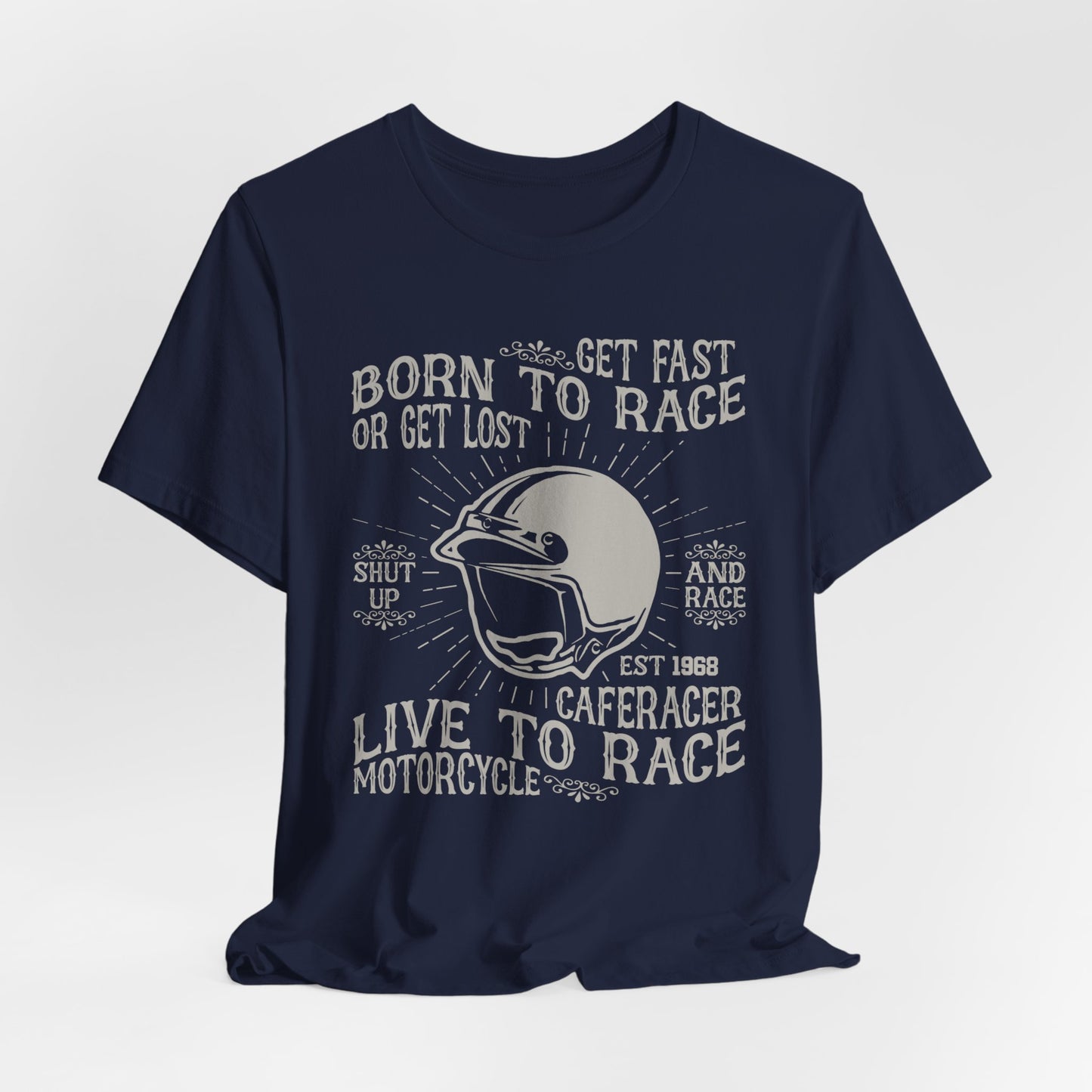 Get Fast, Born to Race or Get Lost - Unisex Jersey Short Sleeve Tee