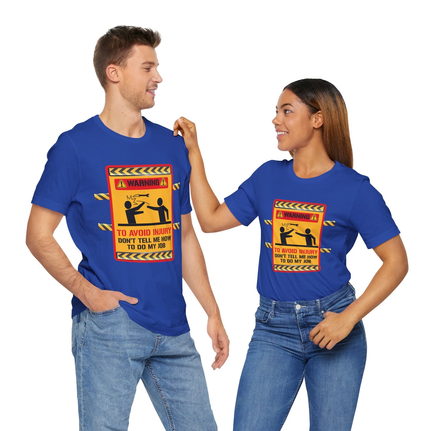 Engineer: Warning, To Avoid Injury, Don't Tell How To Do My Job - Jersey Short Sleeve Tee - 13584