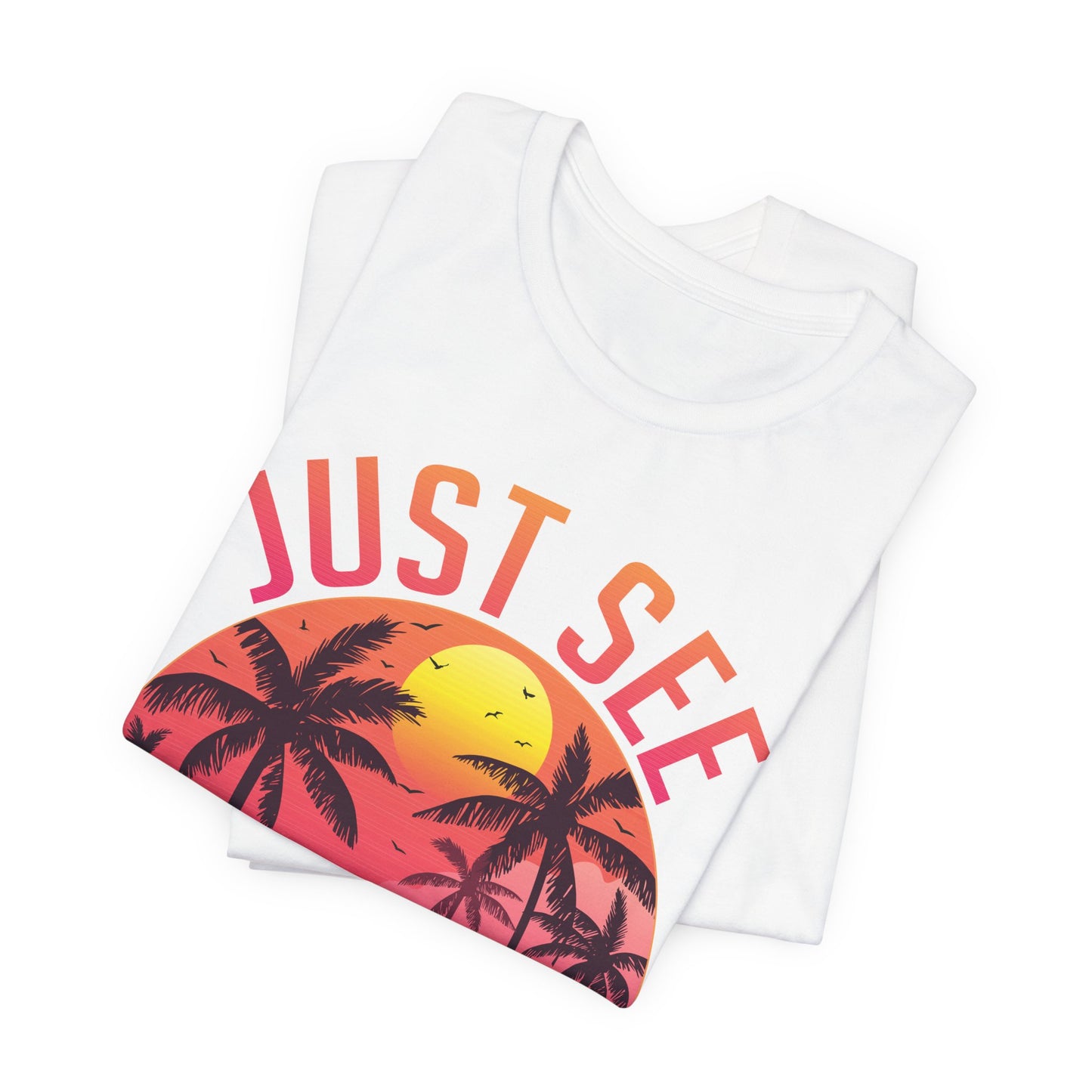 Summer: Just See Yourself - Unisex Jersey Short Sleeve Tee - 13247