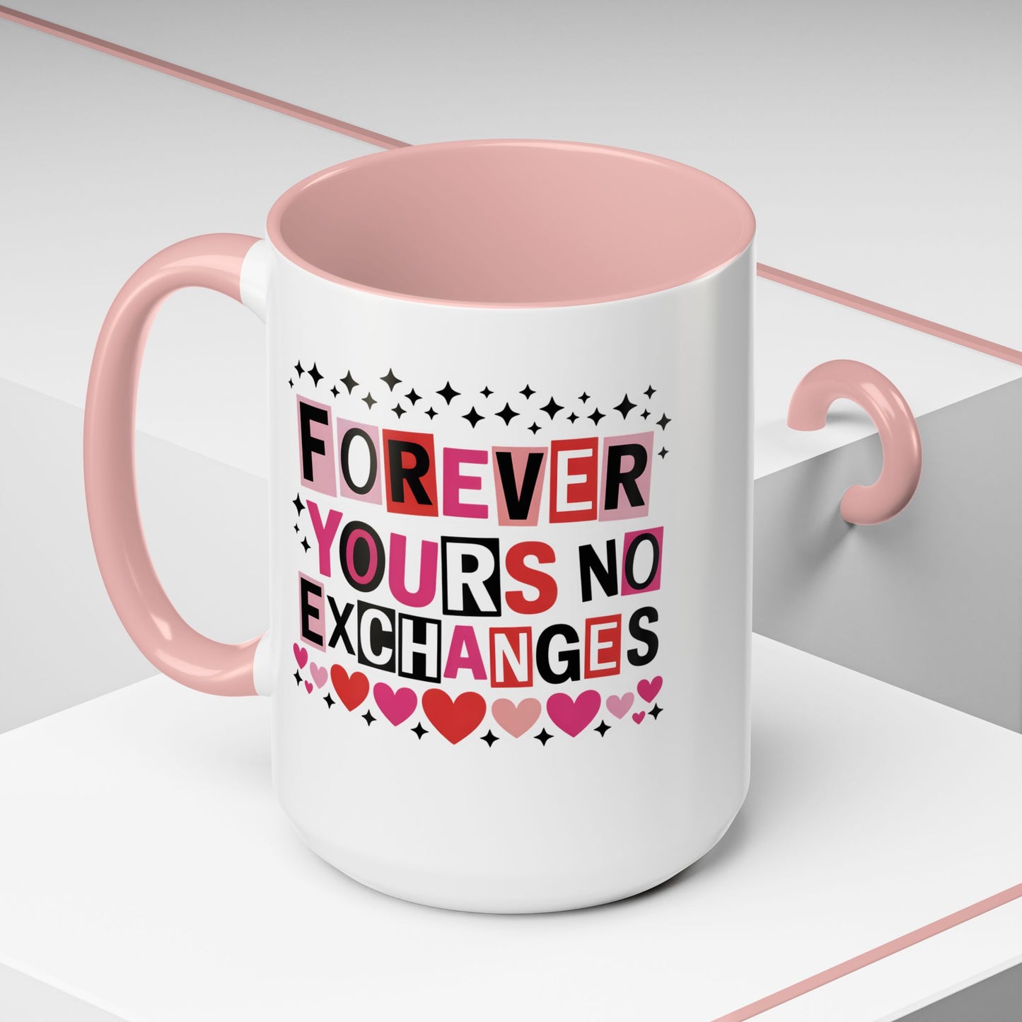 Forever Yours, No Exchanges Valentine Mug – Funny Romantic Coffee Cup Gift (11oz / 15oz) - 14775