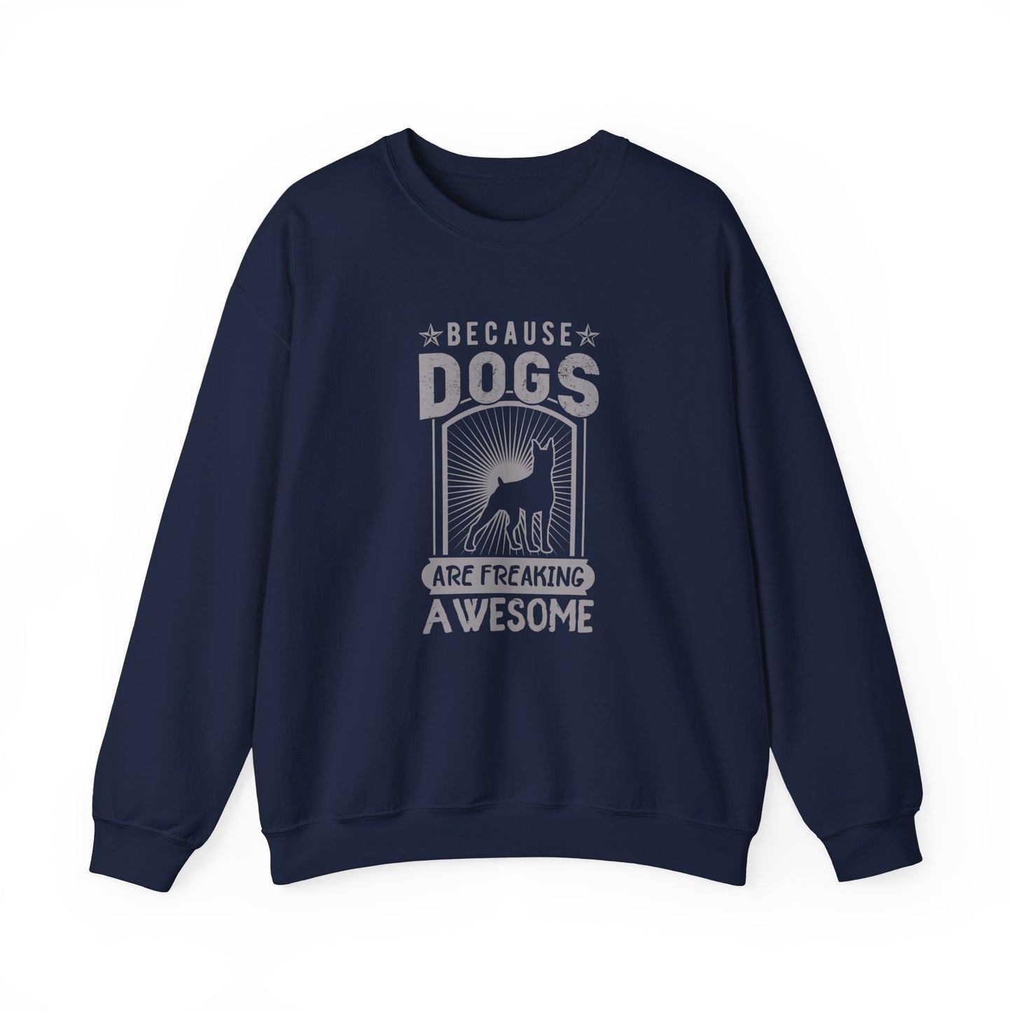 Because Dogs Are Freaking Awesome - Unisex Heavy Blend™ Crewneck Sweatshirt