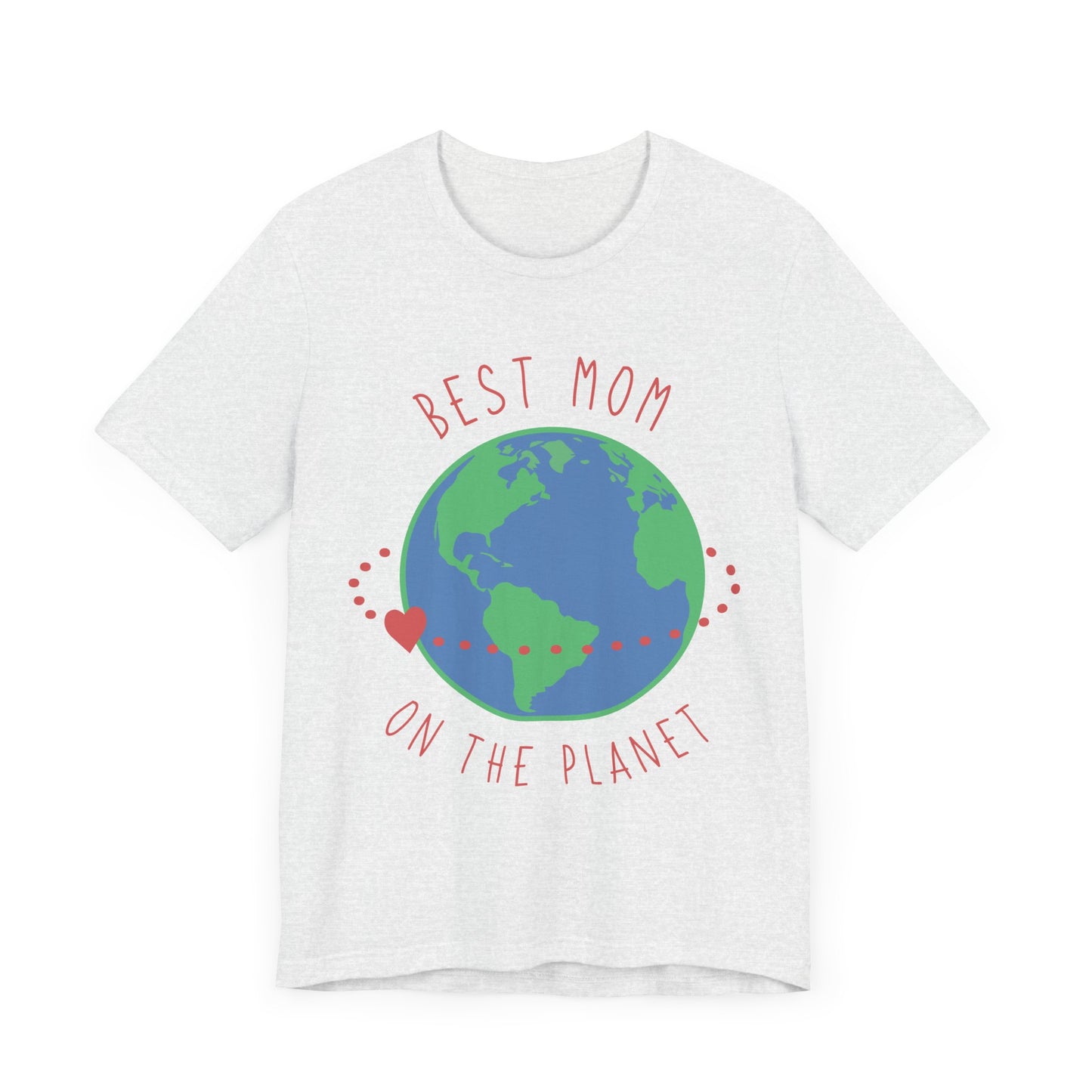 Best Mom On The Planet - Unisex Jersey Short Sleeve Tee - 12983